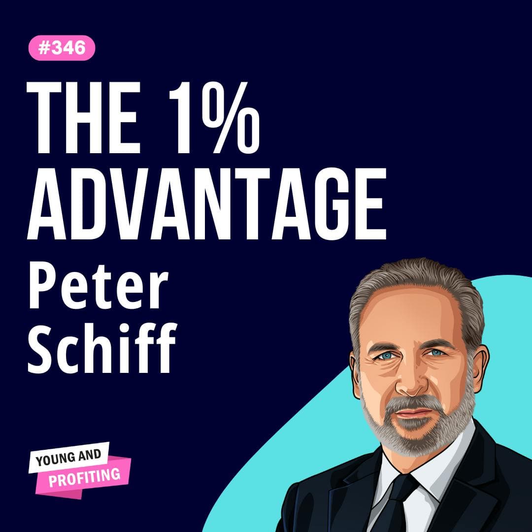 Peter Schiff: How Smart Entrepreneurs and Investors Preserve Wealth During Financial Crises | Finance | E346 artwork