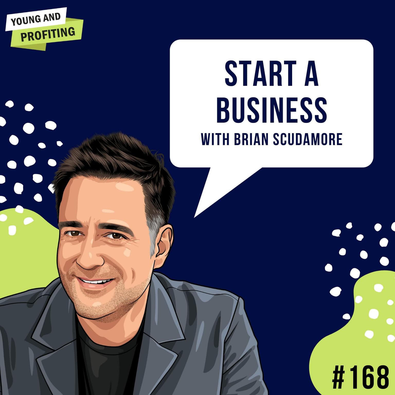 Brian Scudamore: Start A Business | E168 artwork