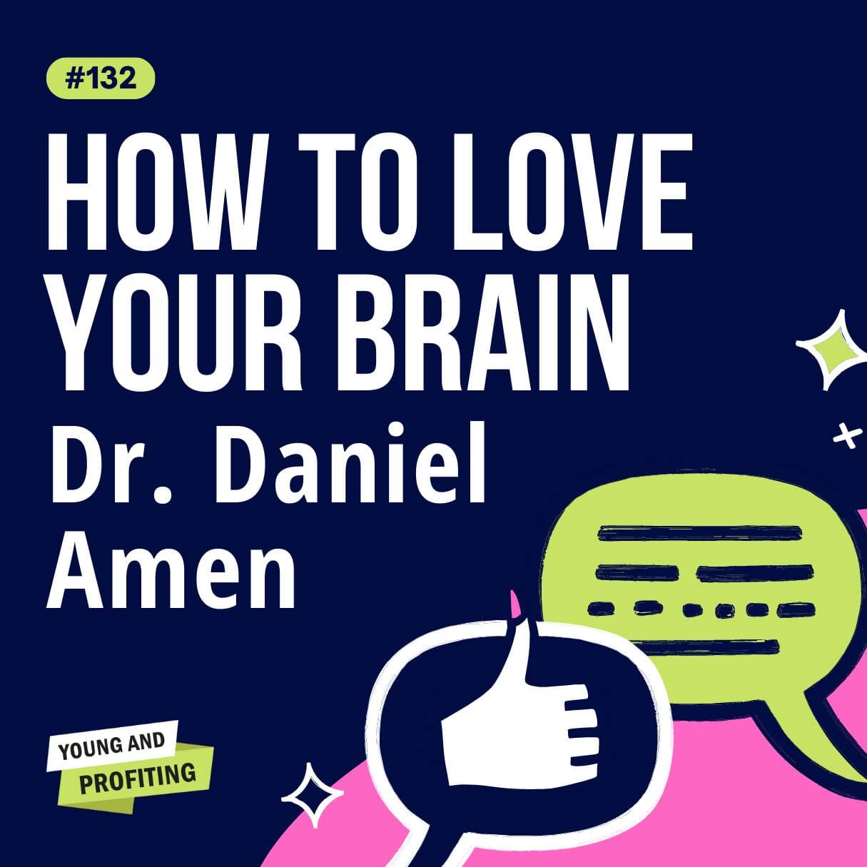 YAPClassic: Daniel Amen on Healing Past Traumas and Building Brain-Healthy Habits | Mental Health artwork