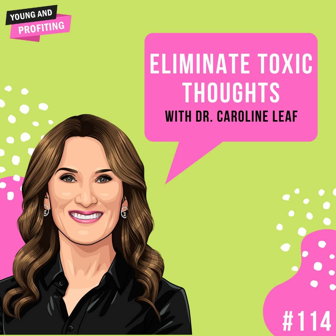 Dr. Caroline Leaf: Eliminate Toxic Thoughts | E114 artwork