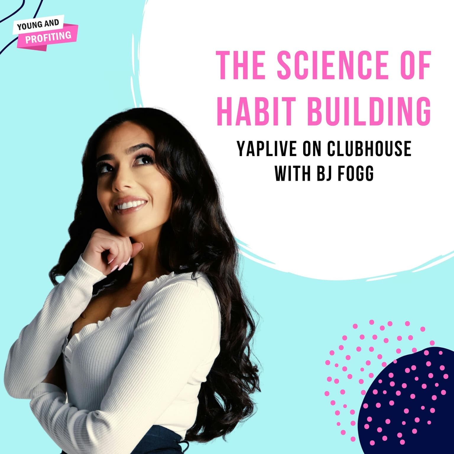 YAPLive: The Science of Habit Building with BJ Fogg on Clubhouse | Uncut Version artwork