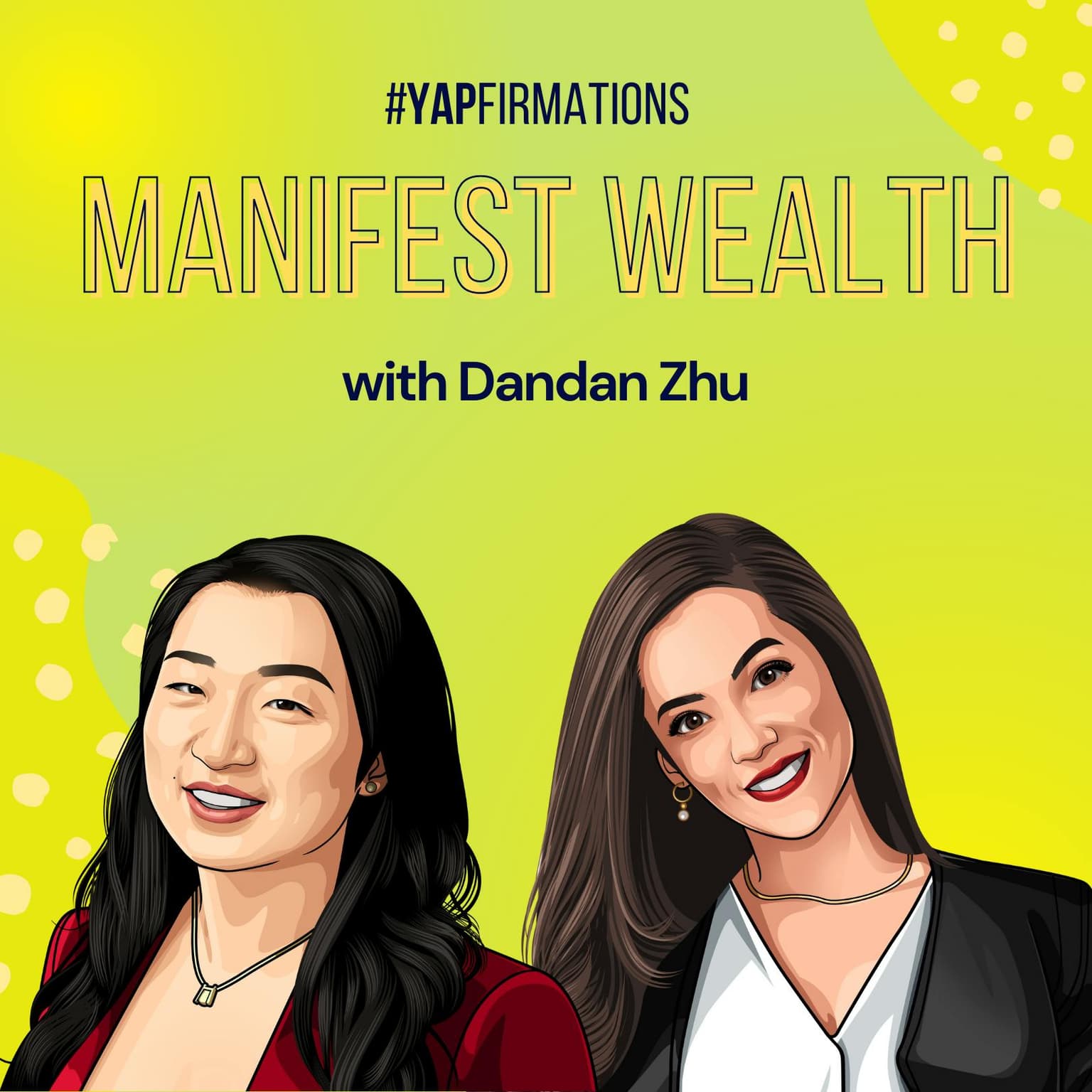 YAPFirmations: Manifest Wealth Inspired by Dandan Zhu artwork