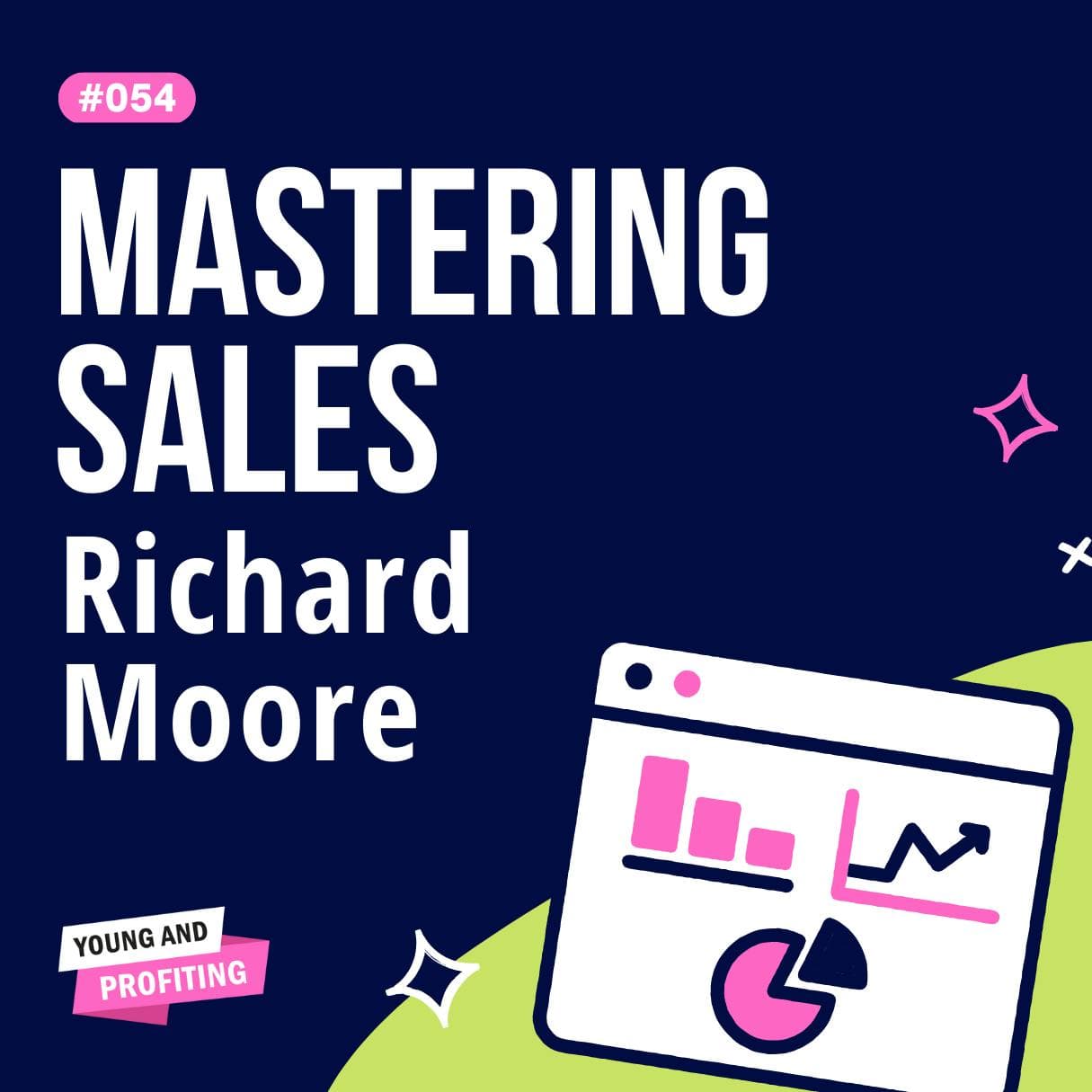 Richard Moore on The Laws of Selling | Sales | YAPClassic | Part 2 artwork