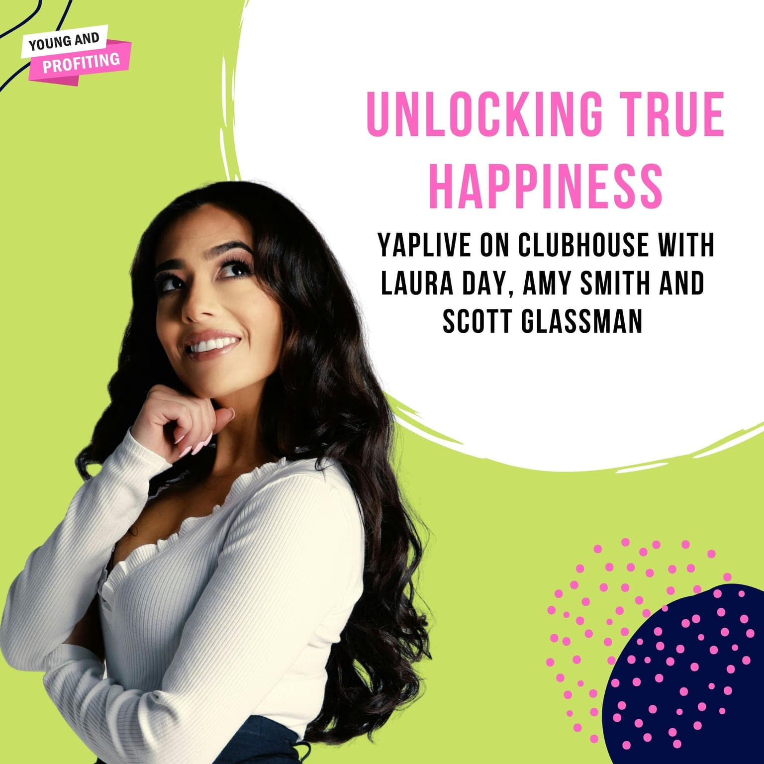 YAPLive: Unlocking True Happiness with Laura Day, Amy Smith And Scott Glassman artwork