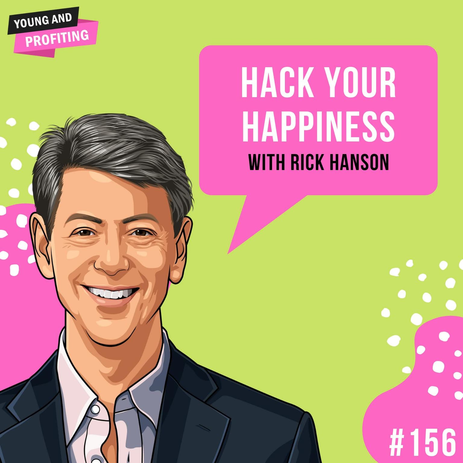 Rick Hanson: Hack Your Happiness | E156 artwork