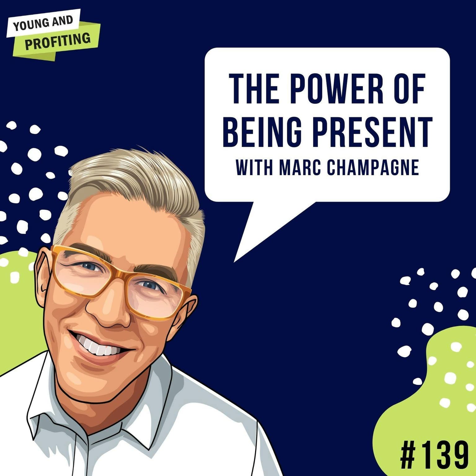 Marc Champagne: The Power of Being Present | E139 artwork