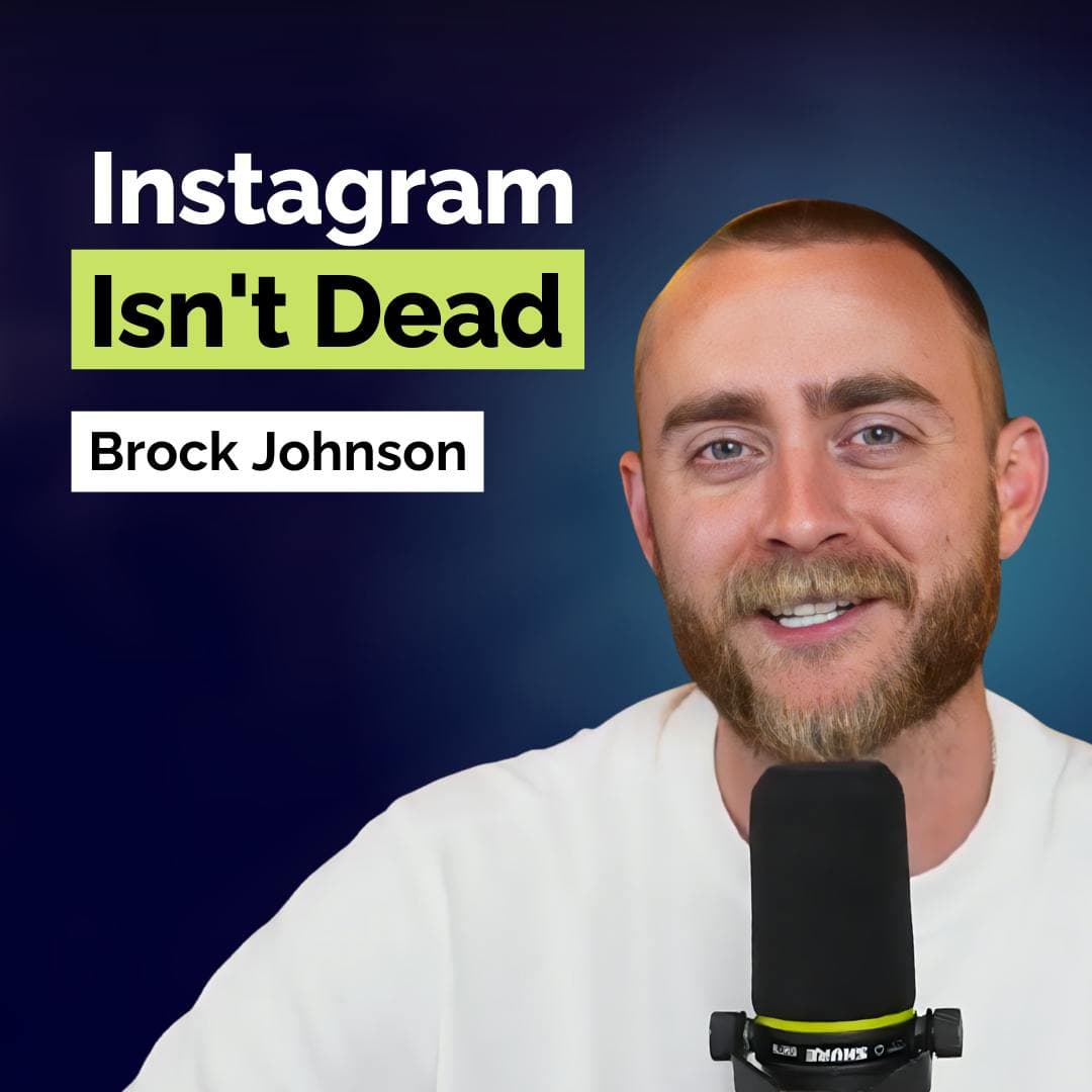 Brock Johnson: Is Instagram Dead? Unlock the Secret to Explosive Social Media Growth | Marketing | E377 artwork