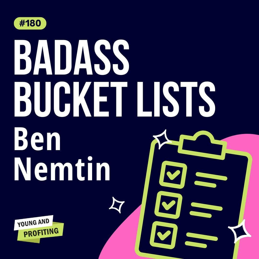 Ben Nemtin: Building a Badass Bucket List for Your Life and Business | Mental Health | YAPClassic artwork