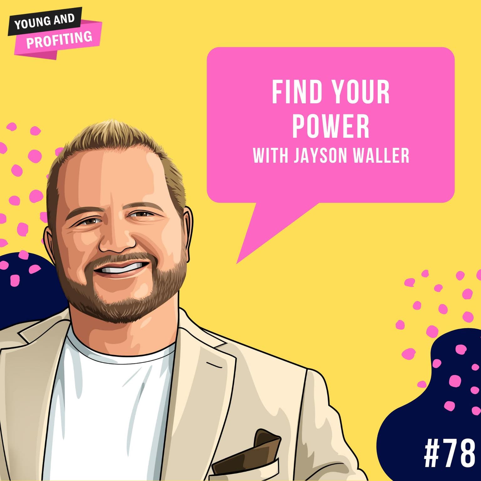 Jayson Waller: Find Your Power | Entrepreneurship | E78 artwork