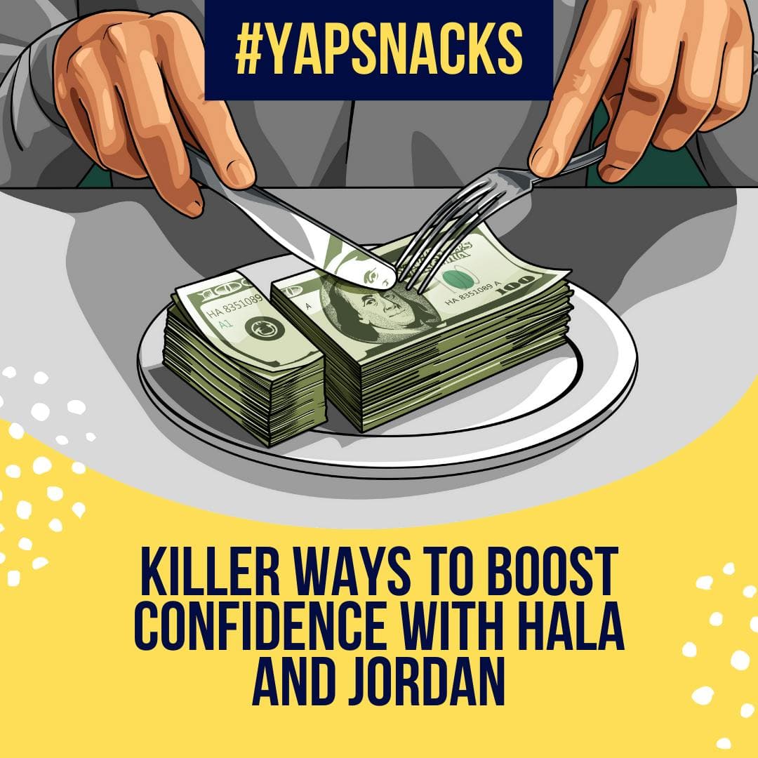 YAPSnacks: Killer Ways To Boost Confidence with Hala and Jordan | Human Behavior artwork