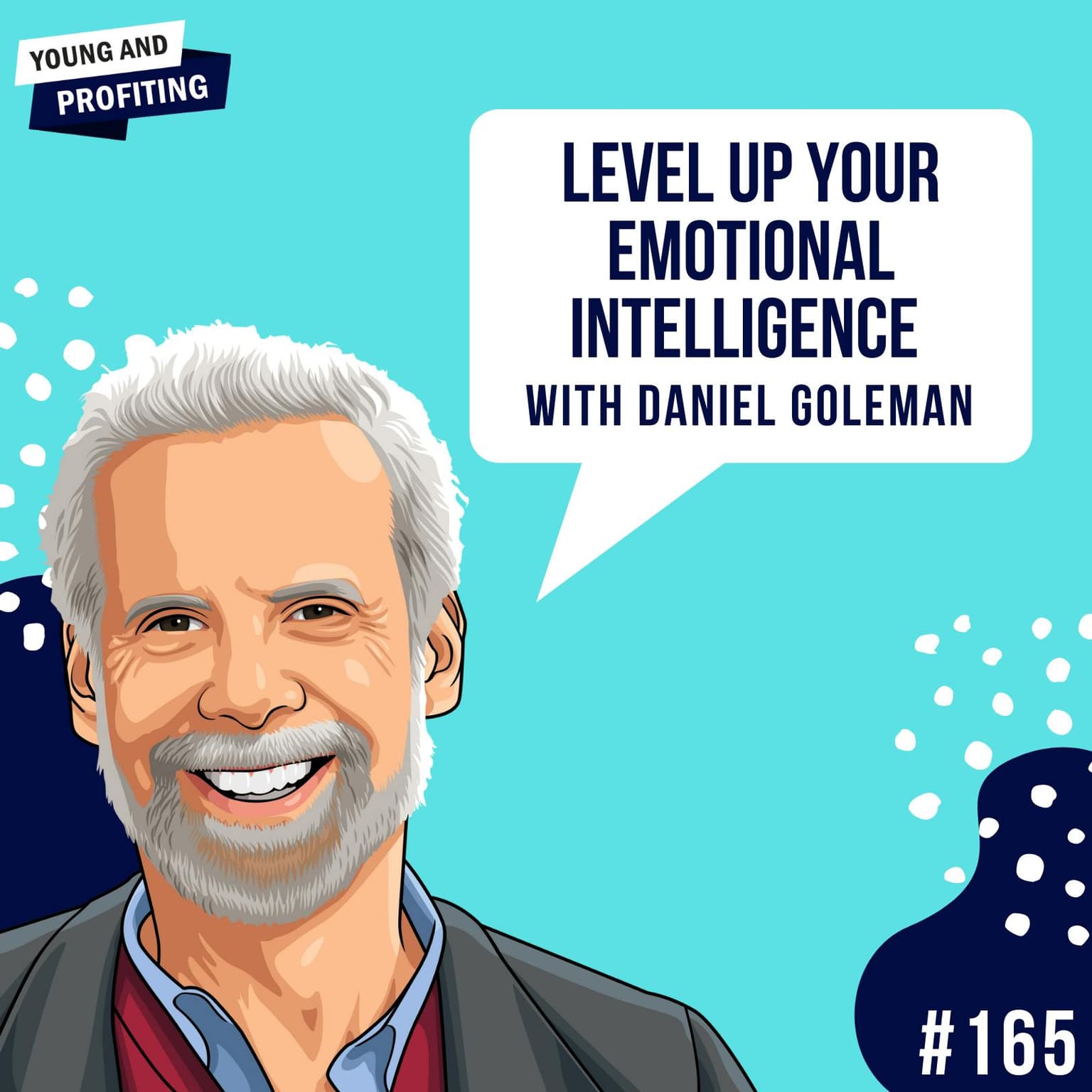 Daniel Goleman: Level Up Your Emotional Intelligence | E165 artwork