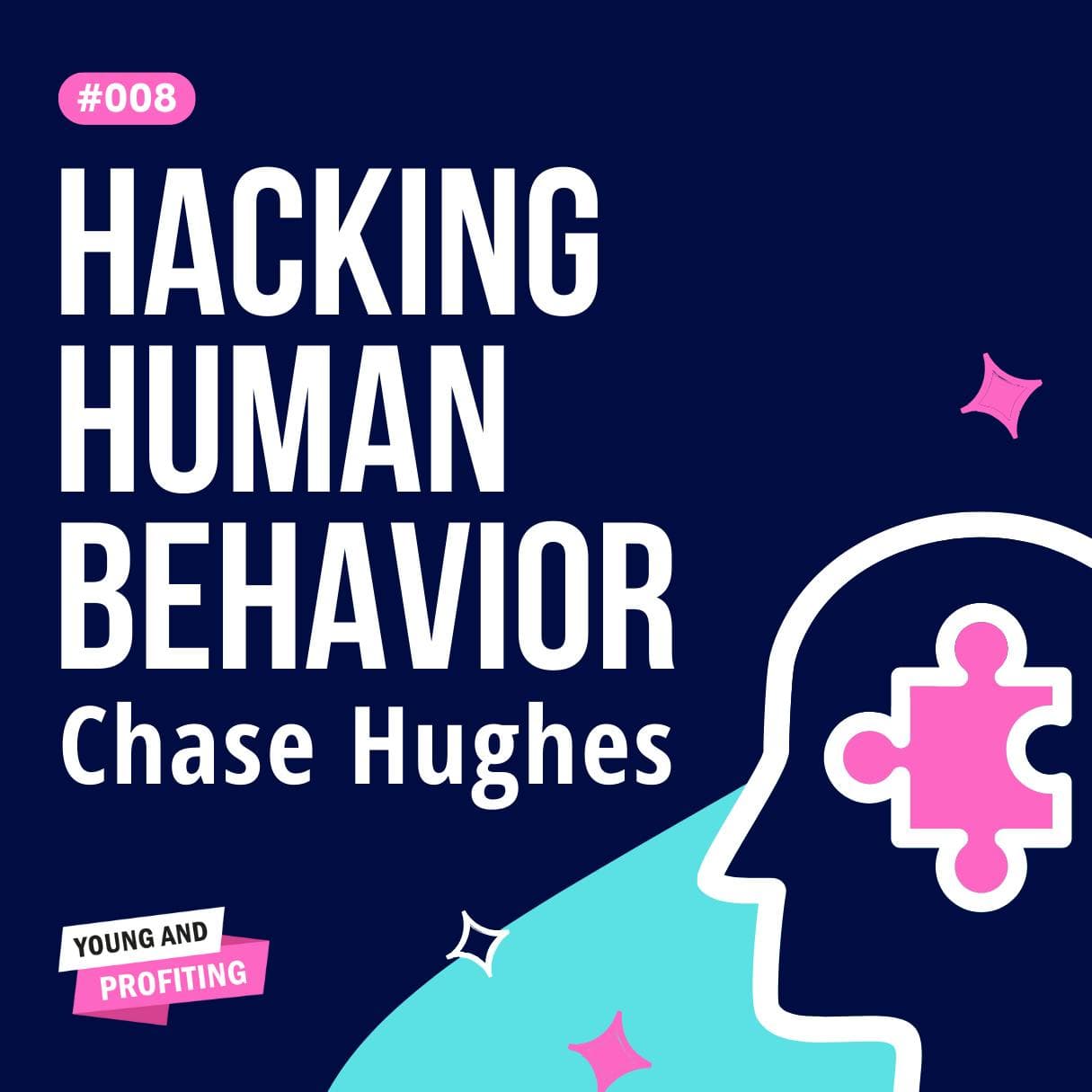 YAPClassic: Chase Hughes on Hacking Human Behavior, The Secrets to Gaining Influence | Human Behavior artwork