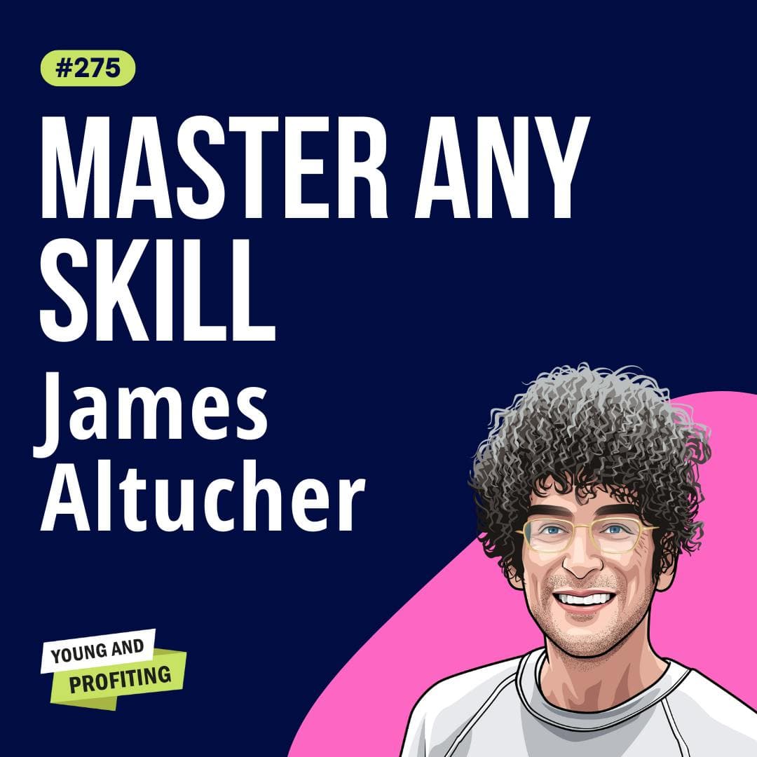 James Altucher: Debunking the 10,000-Hour Myth, How to Master Any Skill | Productivity E275 artwork