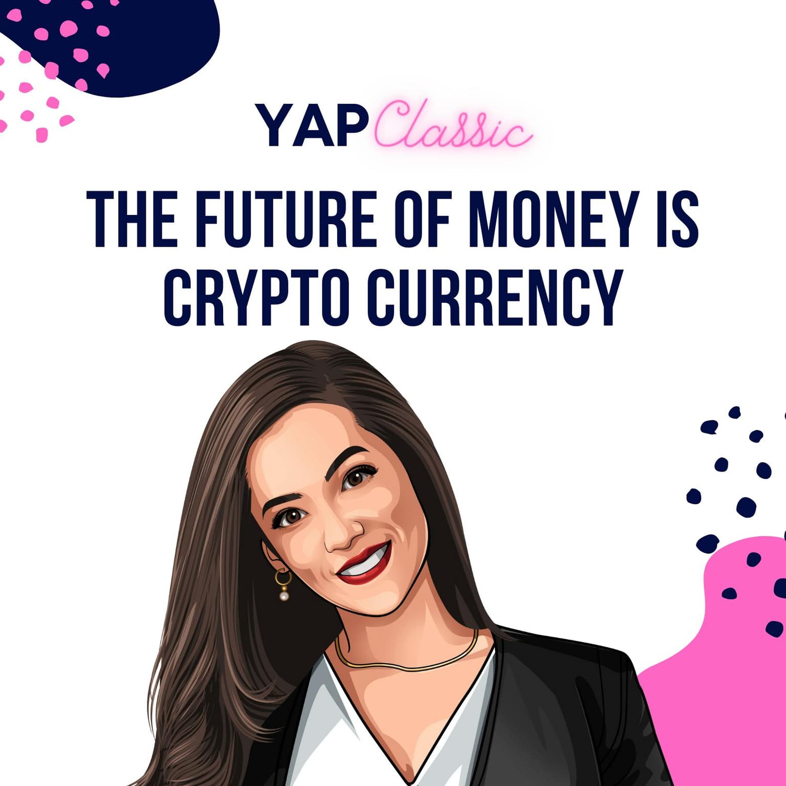 YAPClassic: The Future of Money is Cryptocurrency artwork