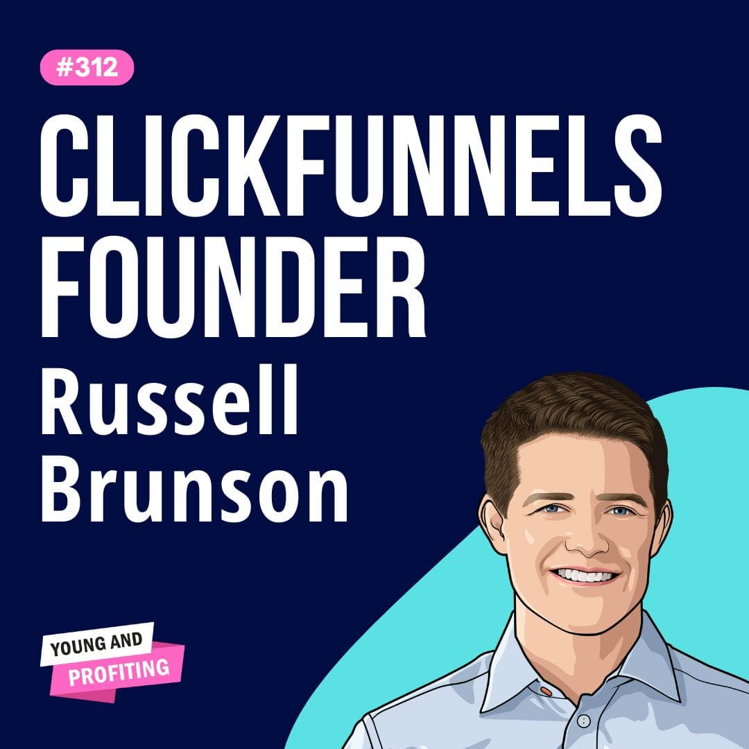 Russell Brunson: How to Build a Million-Dollar Sales Funnel | Sales E312 artwork