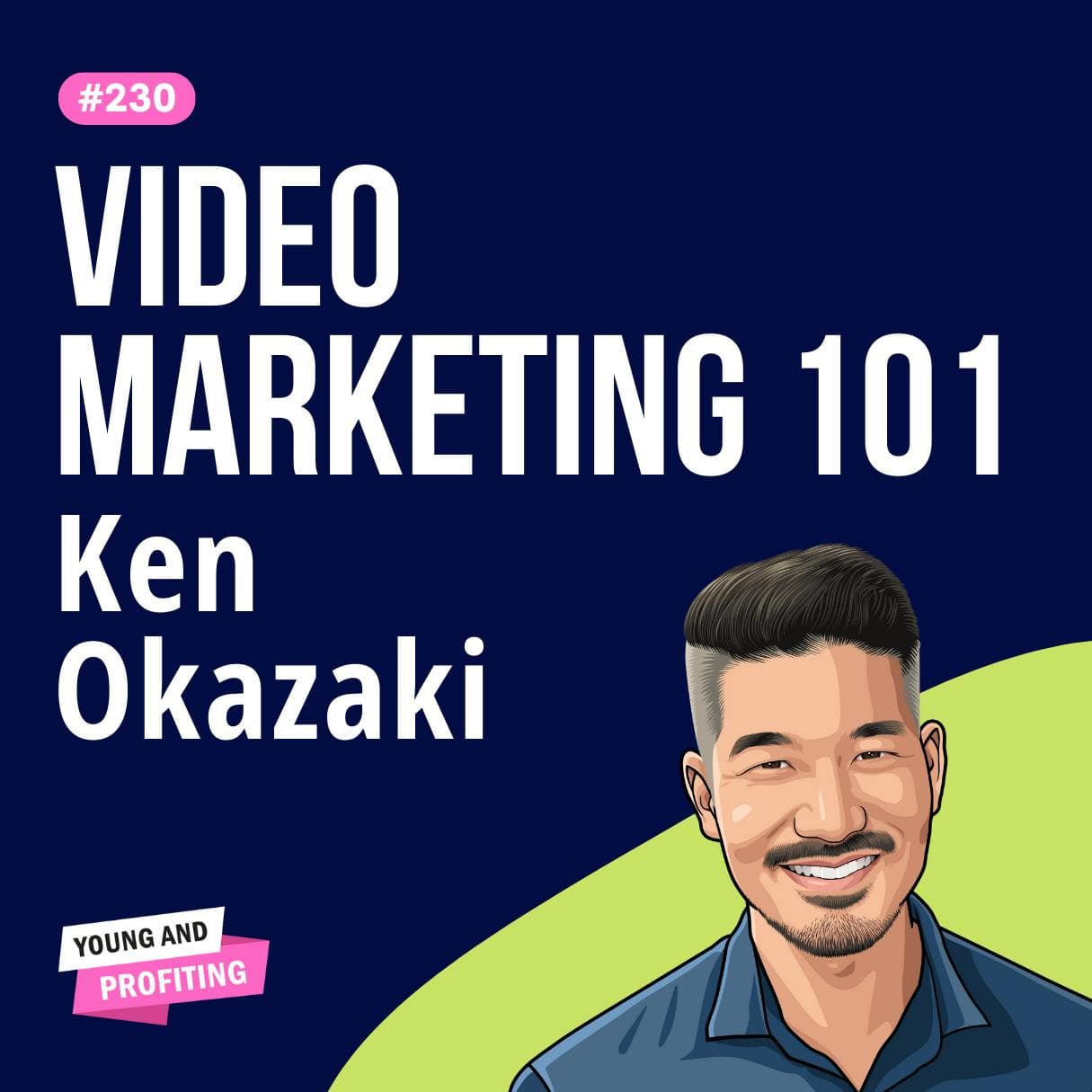 Ken Okazaki: 7-Figure Video Funnels, How to Create Compelling Marketing Videos with Just Your Phone | Entrepreneurship E230 artwork