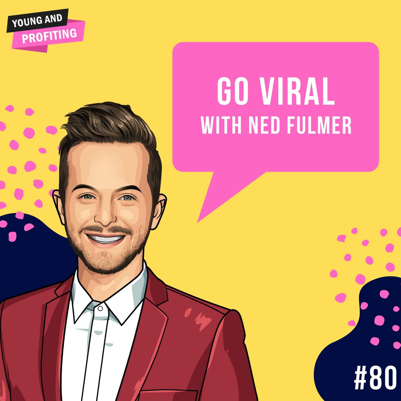 Ned Fulmer: How to Go Viral on YouTube | Marketing | E80 artwork