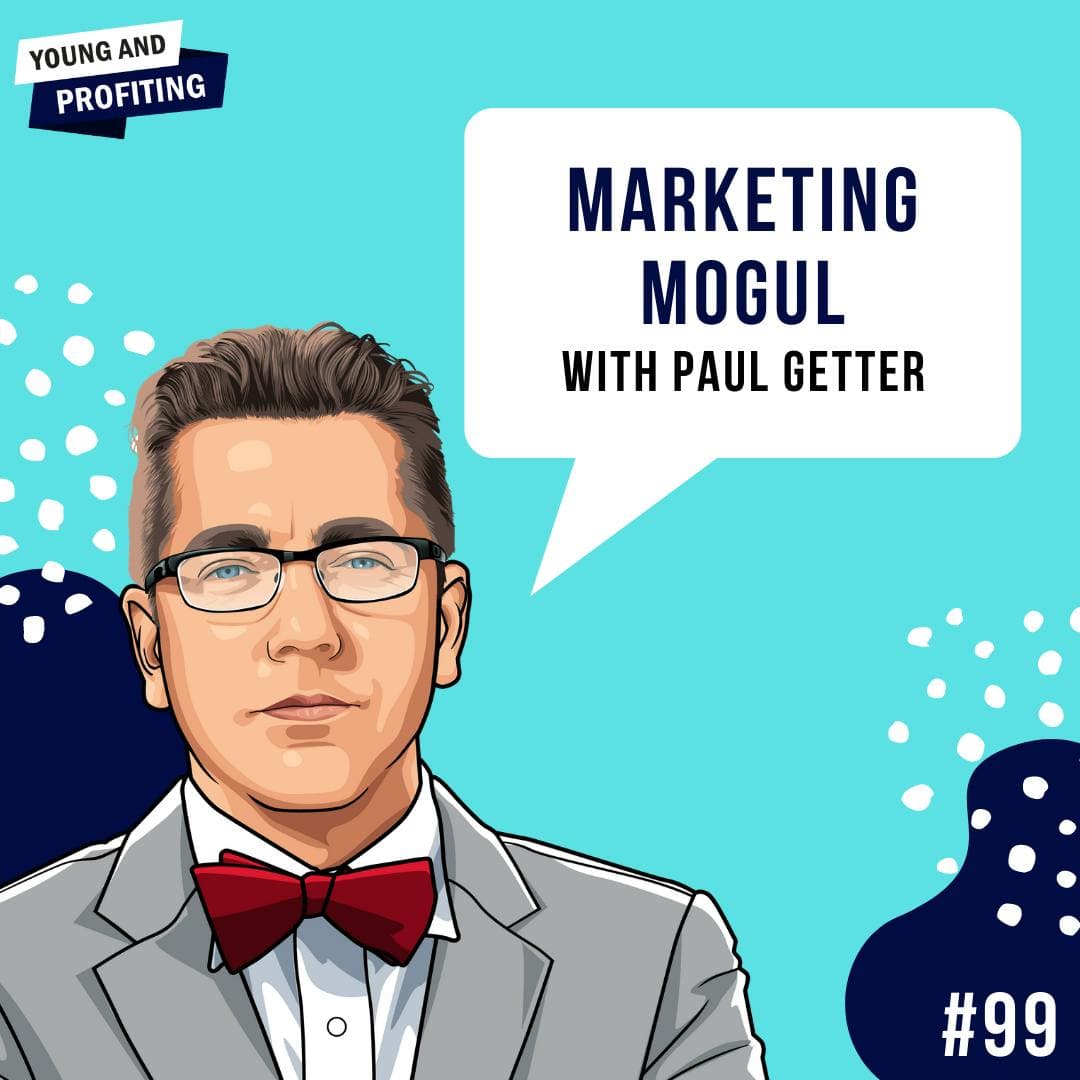 Paul Getter: Become a Marketing Mogul | Marketing | E99 artwork