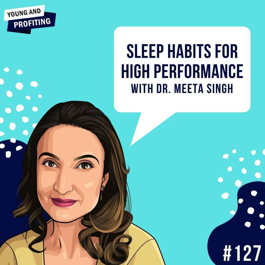 Dr. Meeta Singh: Sleep Habits for High Performance | E127 artwork