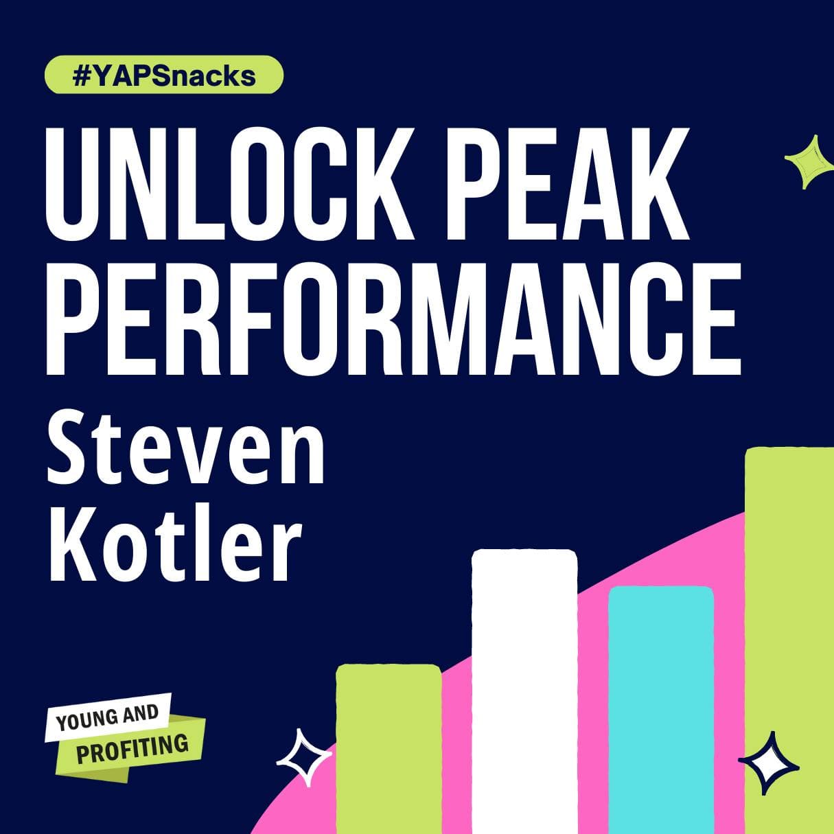 Best of Steven Kotler, Flow Master and Peak Performance Expert | YAPSnacks artwork