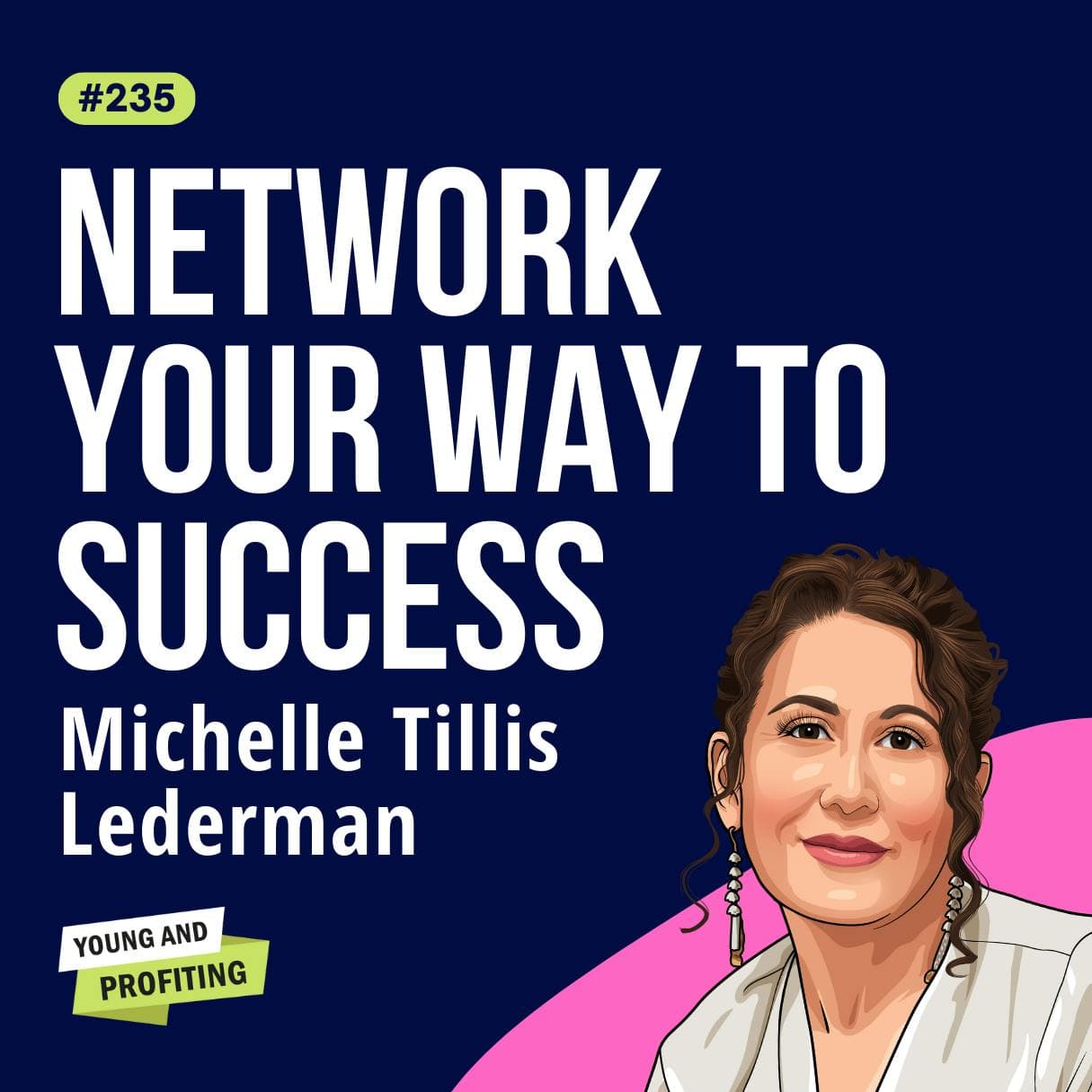 Michelle Tillis Lederman: Creating Connection, How to Build Strong Relationships in the Networking Age | Human Behavior E235 artwork
