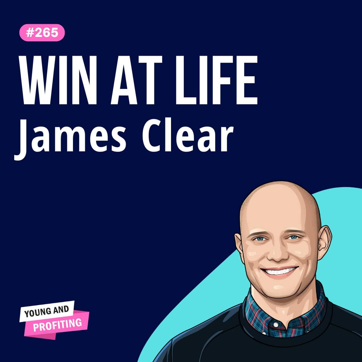 James Clear: Atomic Habits, How Small Habits Change Your Life | Productivity E265 artwork
