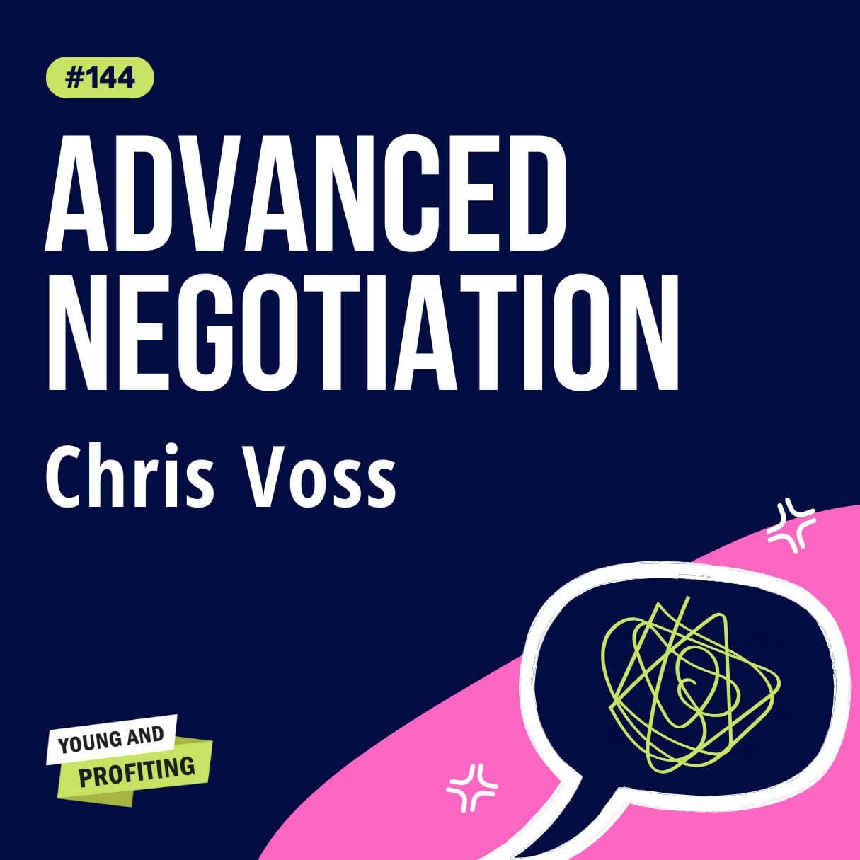 YAPClassic: Chris Voss on Advanced Negotiation, The Secret to Gaining Influence and Winning Negotiations | Sales artwork