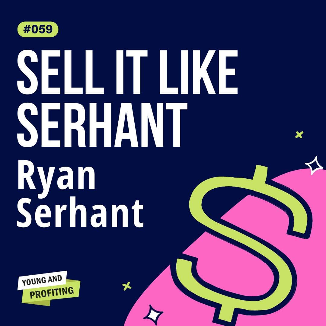 YAPClassic: Ryan Serhant, Close More Deals with These Proven Sales Strategies | Sales artwork