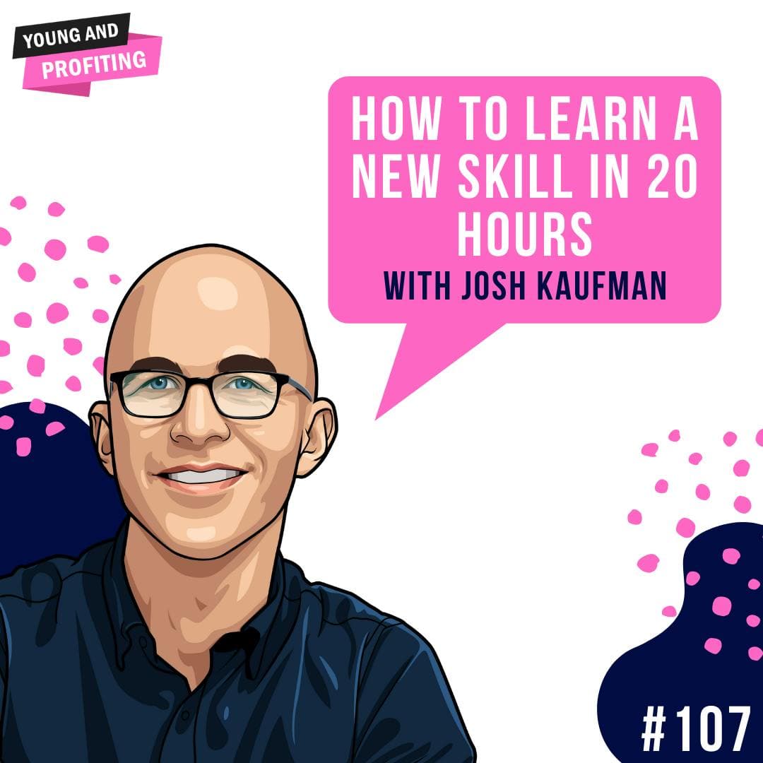 Josh Kaufman: How to Learn a New Skill in 20 Hours | E107 artwork