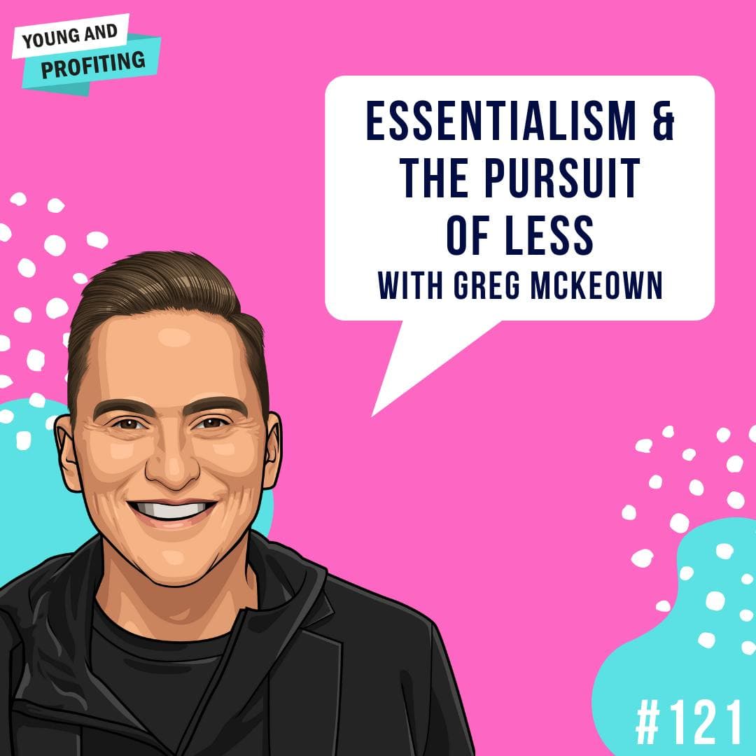 Greg McKeown: Essentialism & The Pursuit of Less | E121 artwork