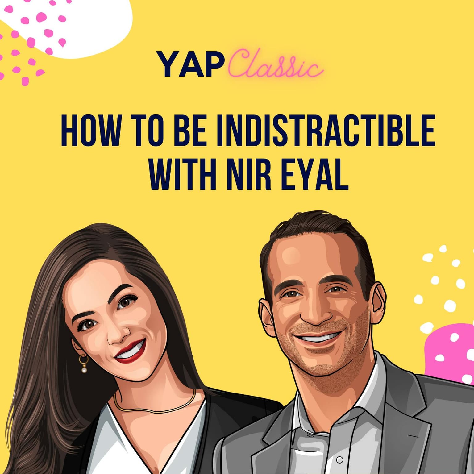 YAPClassic: Nir Eyal on Being Indistractable artwork