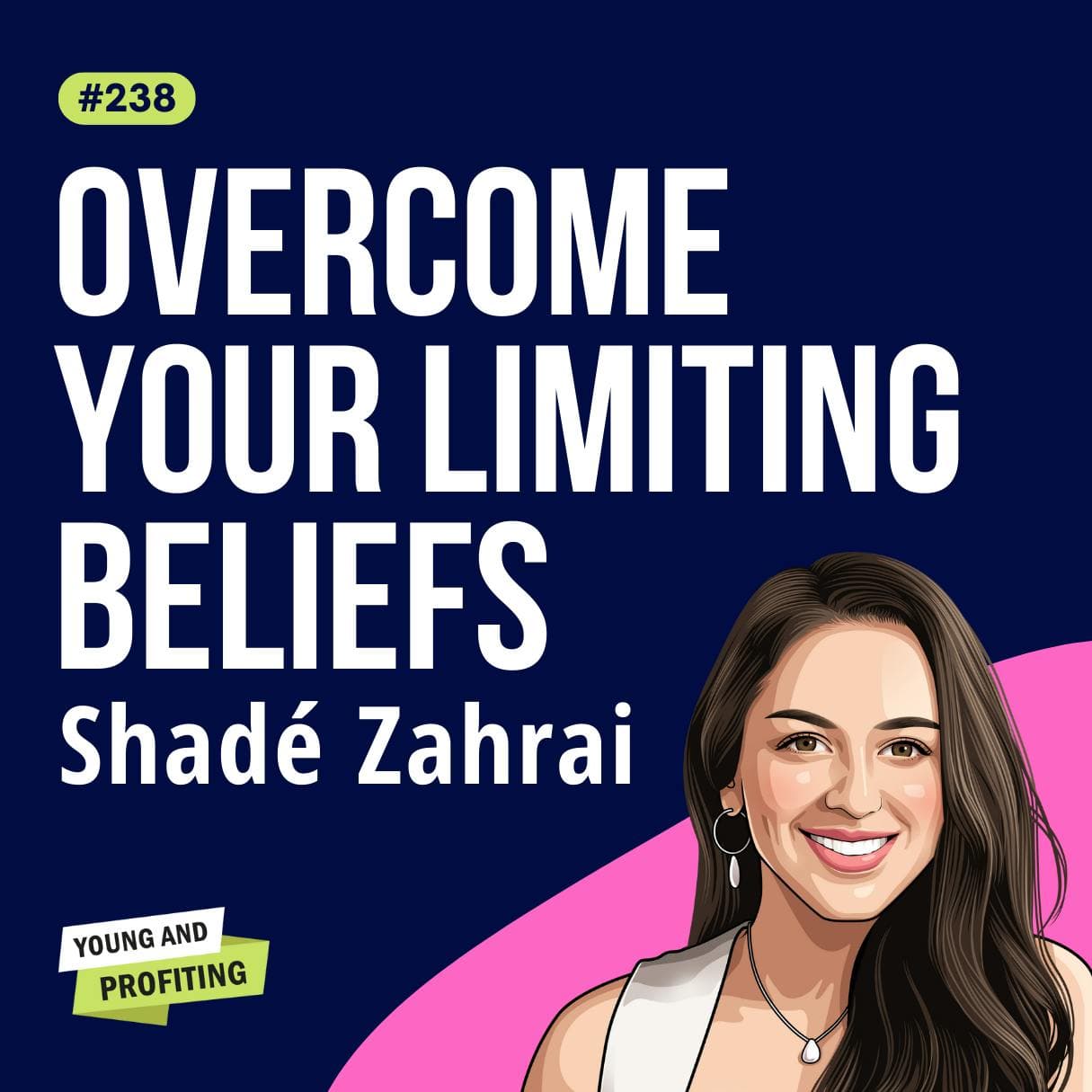 Shadé Zahrai: Confidence for High Performers, How to Unlock the Best Version of You | Entrepreneurship E238 artwork