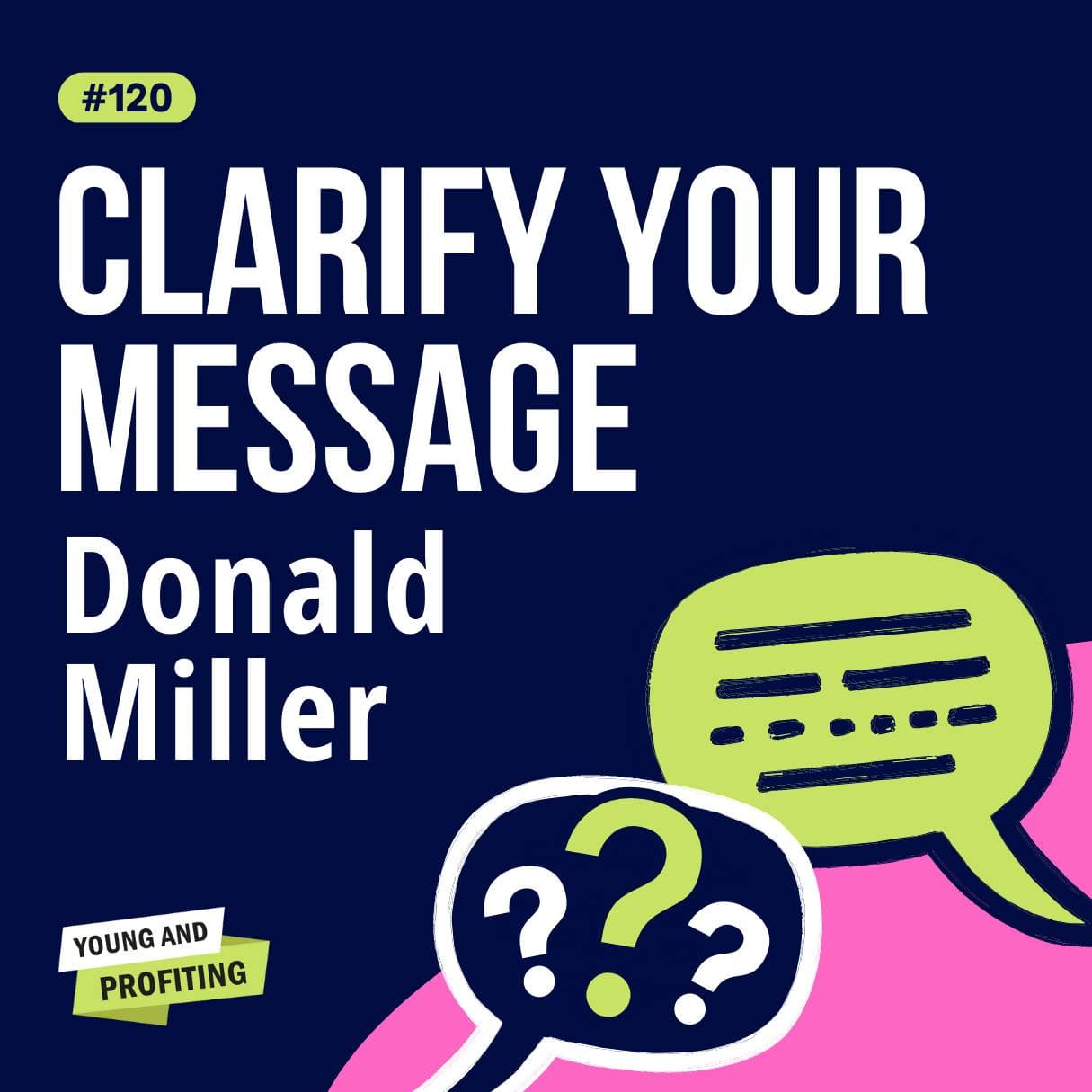 Donald Miller on Storytelling for Business, How to Clarify Your Message So Customers Engage | Marketing | YAPClassic artwork