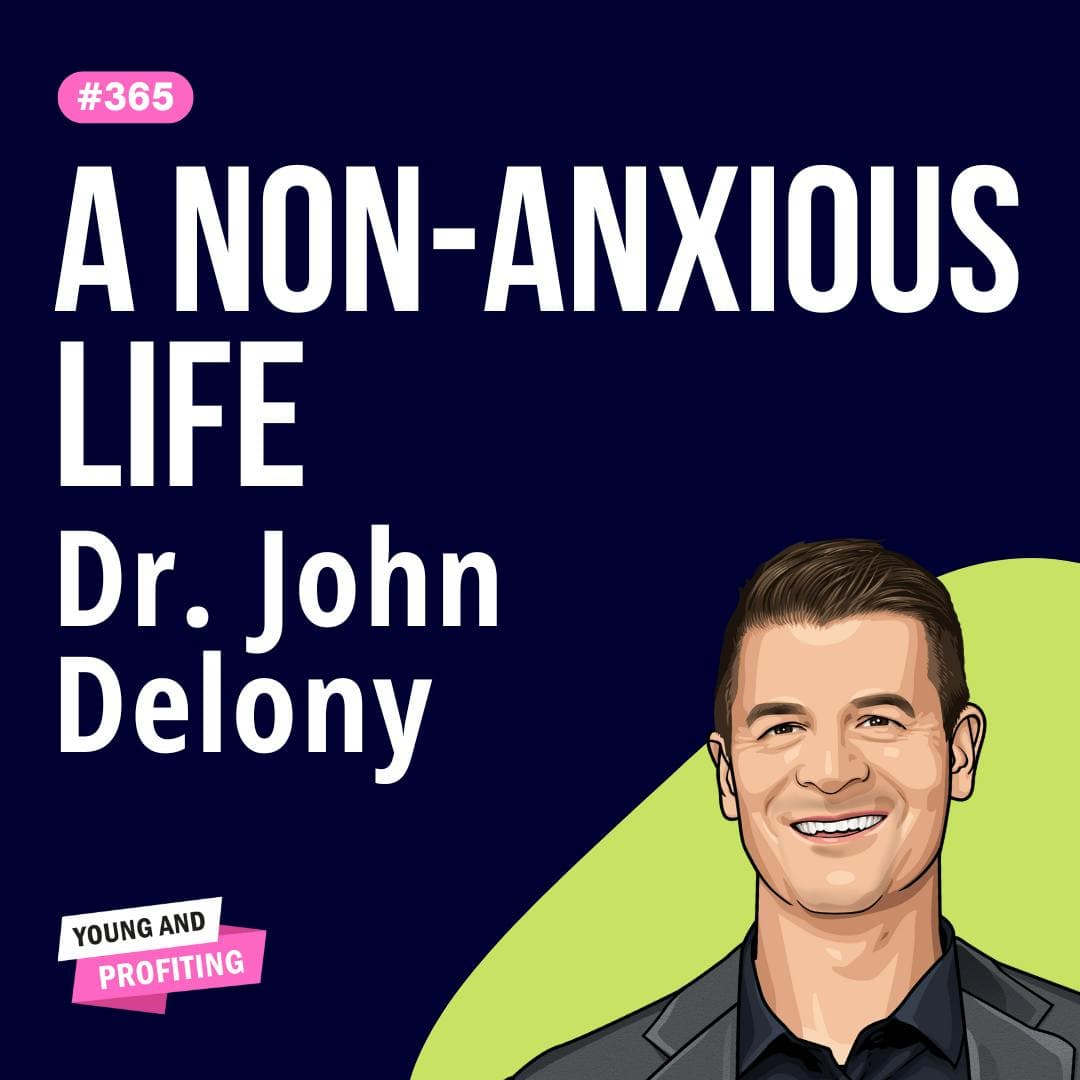 Dr. John Delony: 6 Daily Choices to Break Free from Anxiety & Boost Wellness | Mental Health | E365 artwork