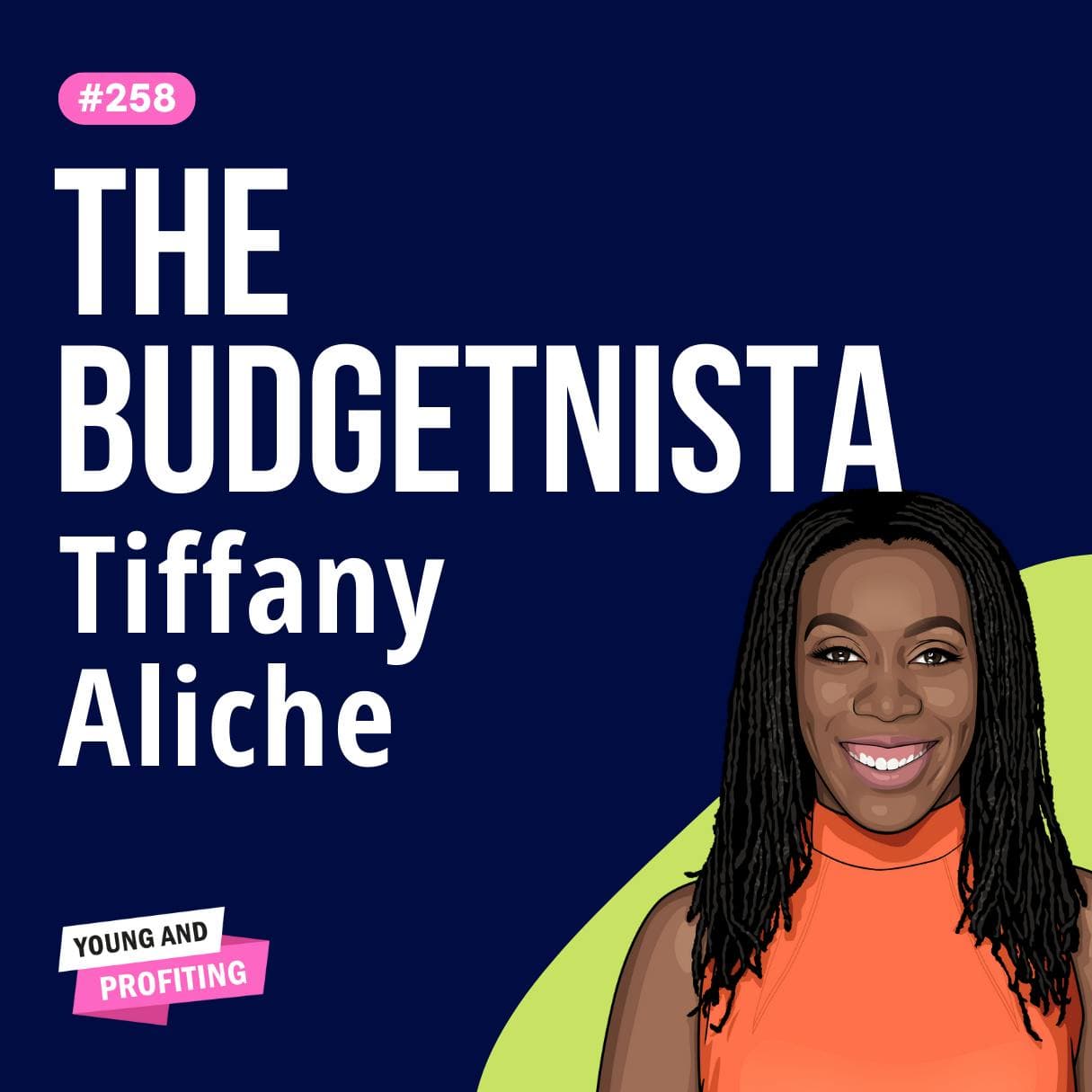 Tiffany "The Budgetnista" Aliche: Financial Wholeness, The Financial Freedom That's Accessible For Everyone | Finance E258 artwork