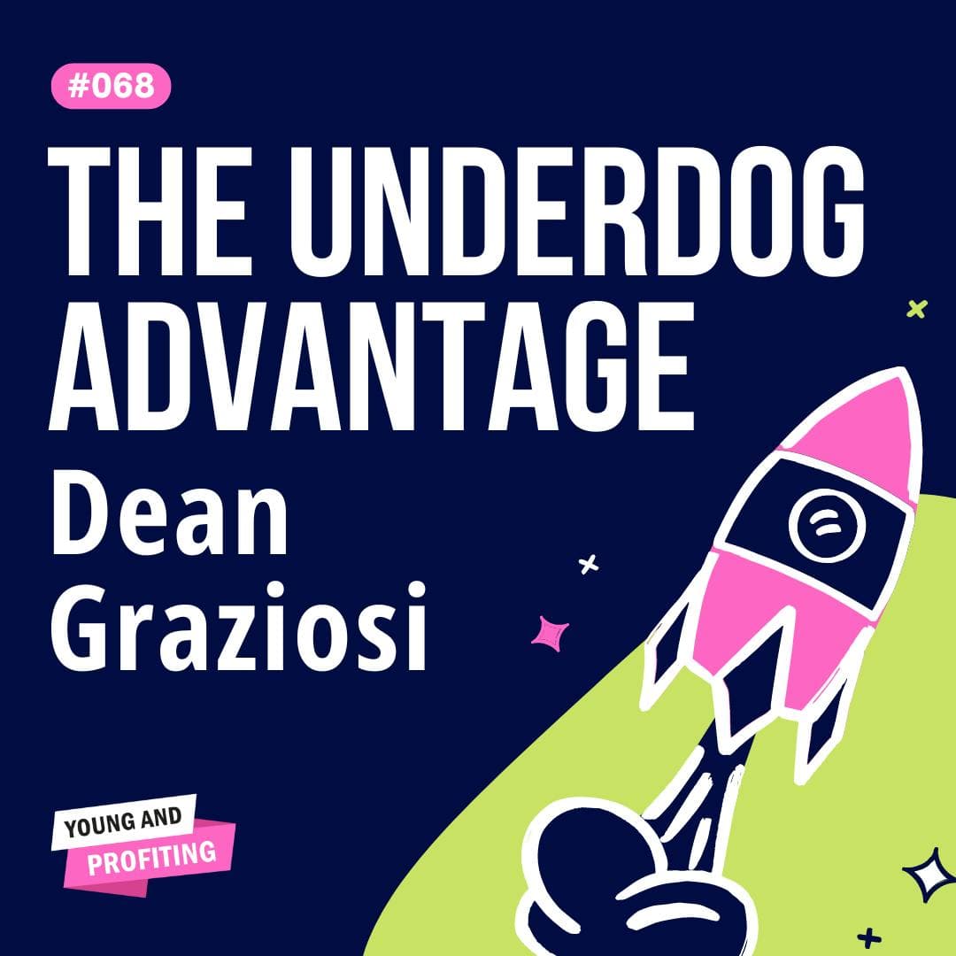YAPClassic: Dean Graziosi, How Underdogs Can Turn Disadvantages into Advantages | Entrepreneurship artwork