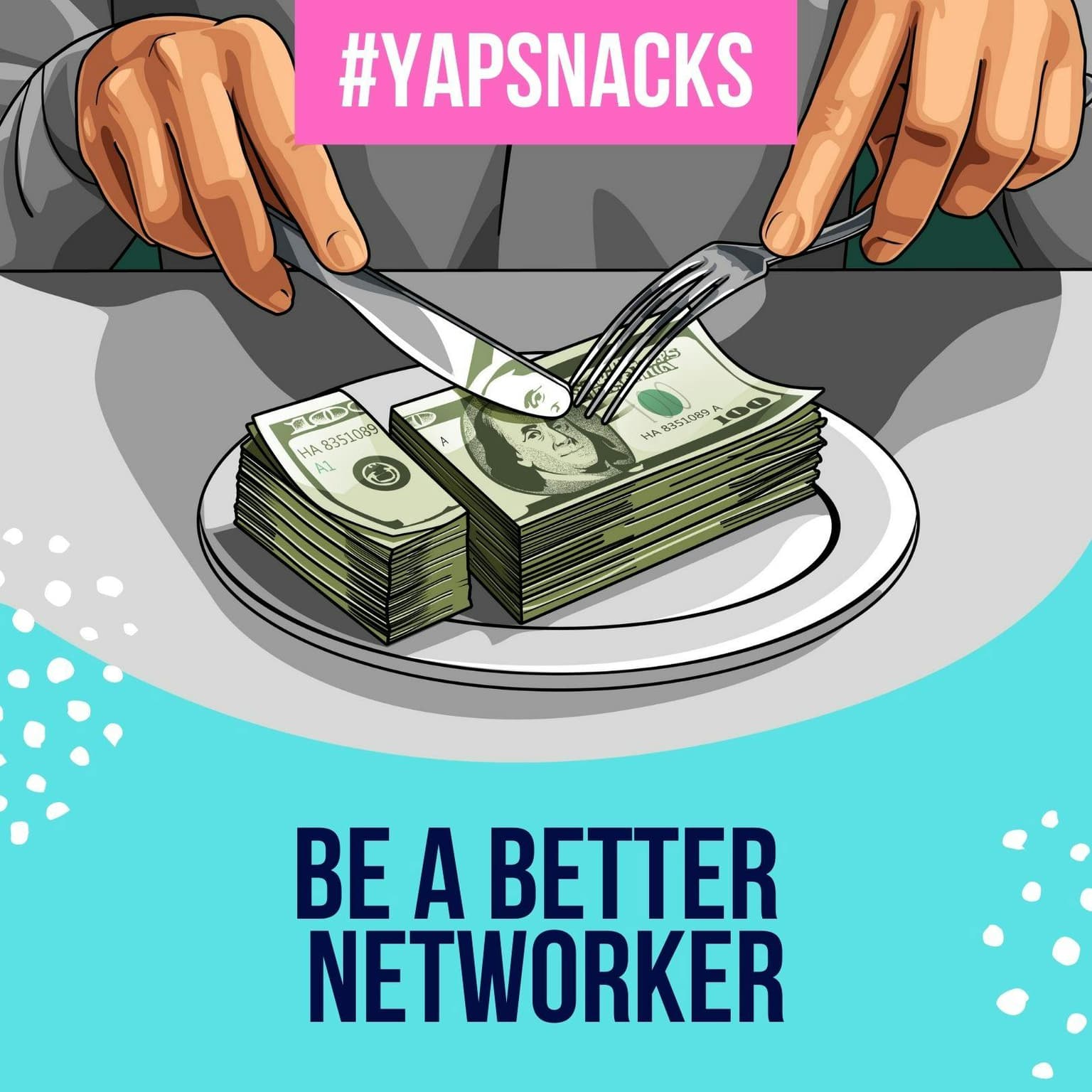 YAPSnacks: Be a Better Networker artwork