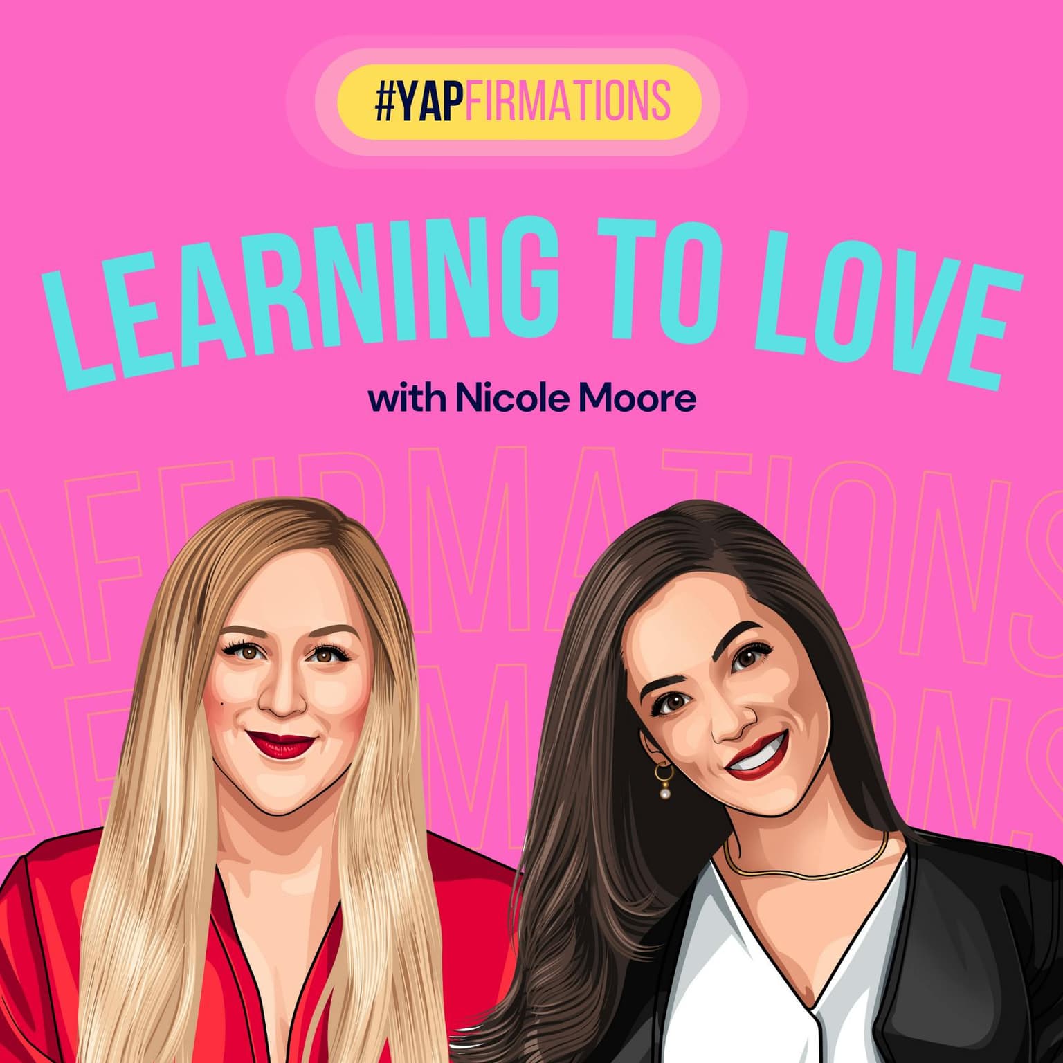 YAPFirmations: Learning to Love Inspired by Nicole Moore artwork
