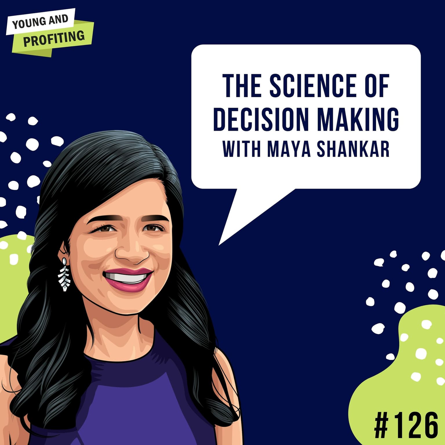Dr. Maya Shankar: The Science of Decision Making | E126 artwork
