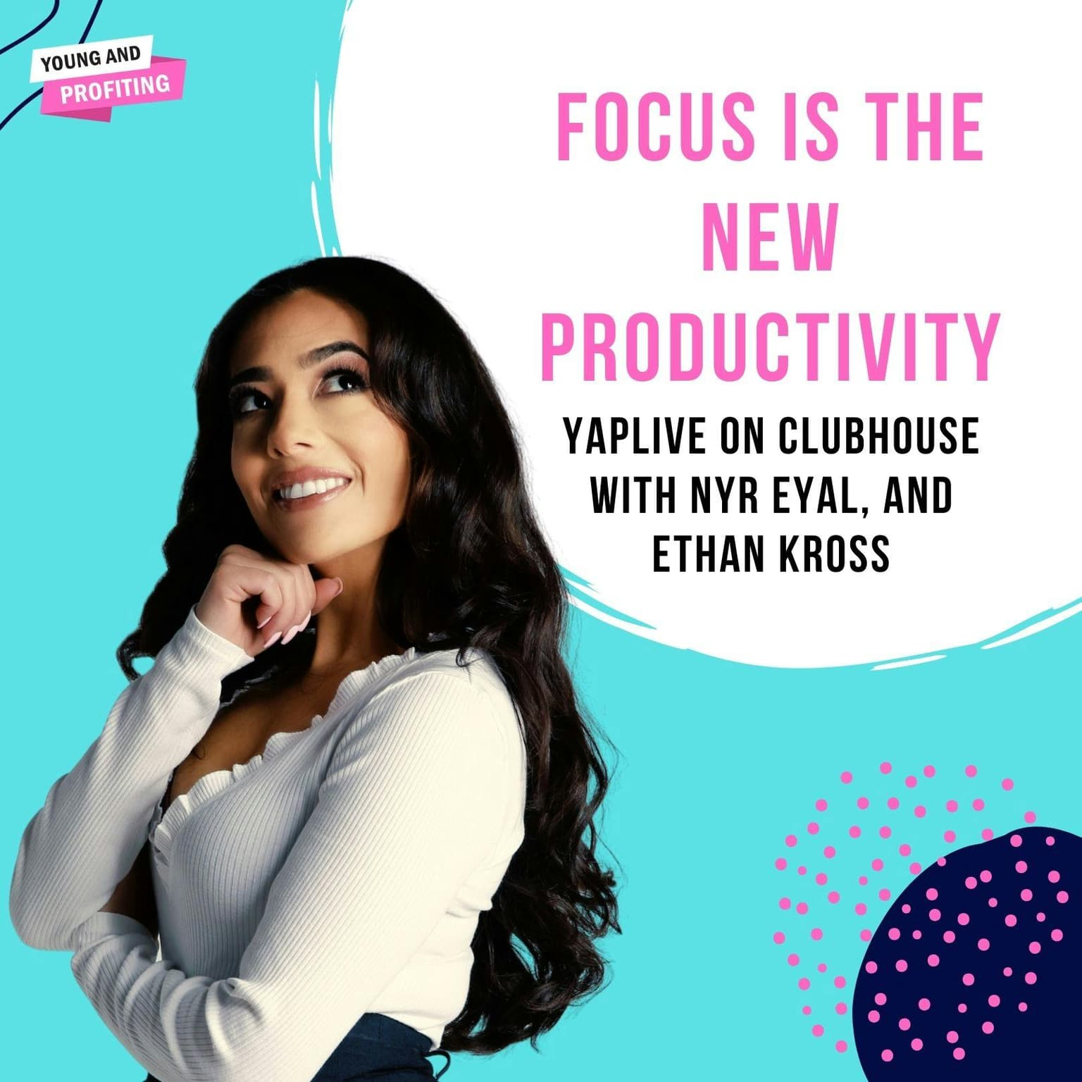 YAPLive: Focus is the New Productivity with Nir Eyal and Ethan Kross on Clubhouse | Uncut Version artwork
