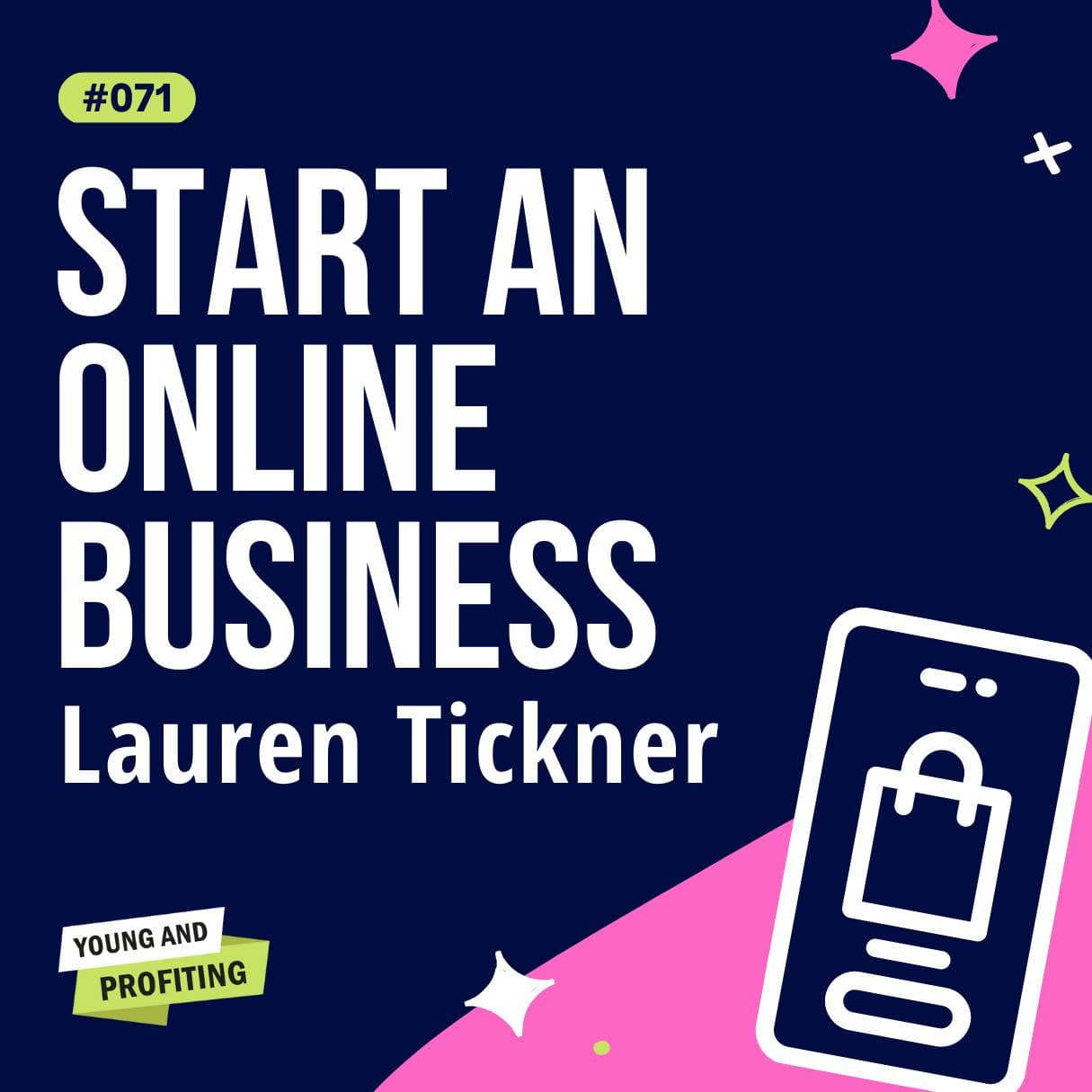Lauren Tickner on Starting An Online Business | Entrepreneurship | YAPClassic artwork