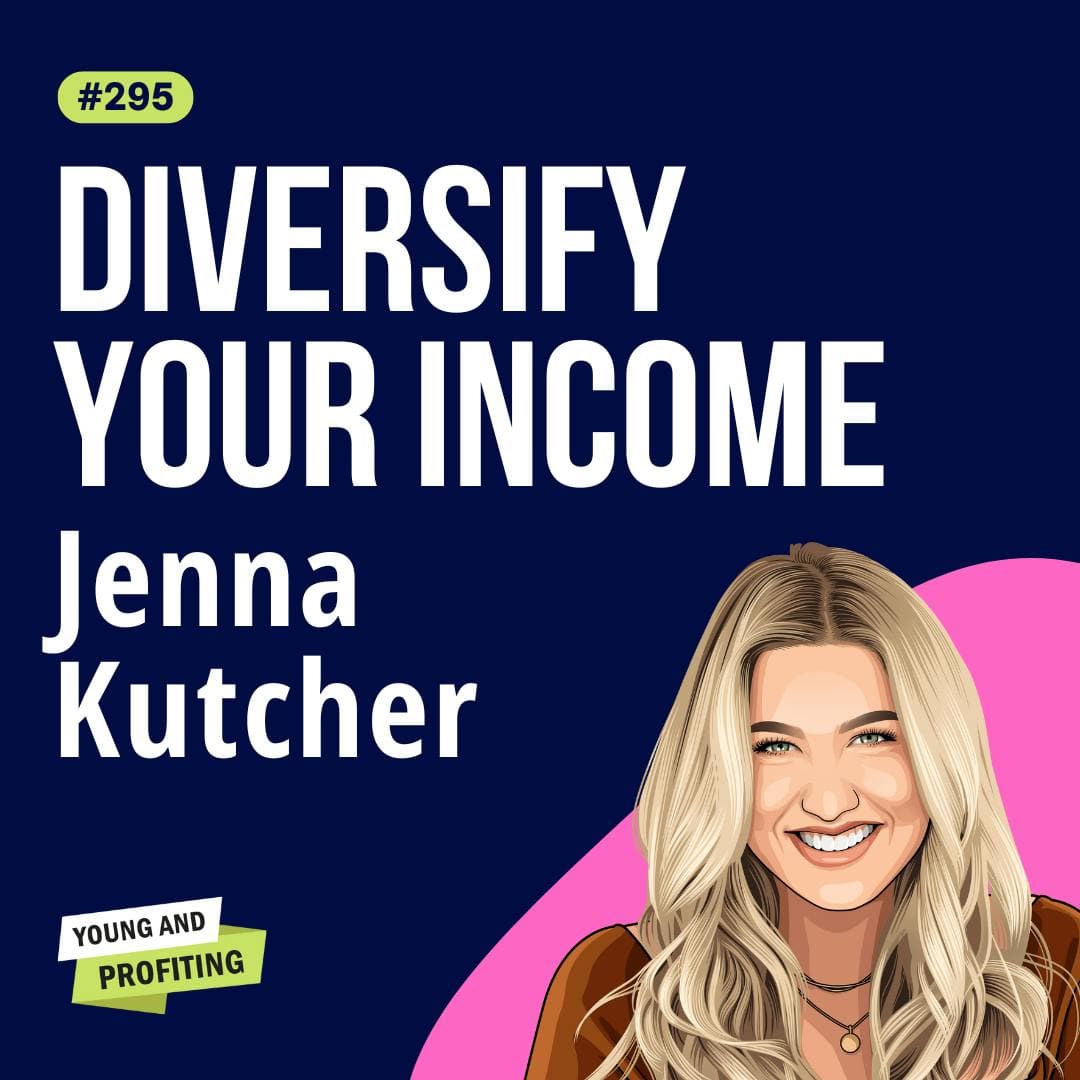 Jenna Kutcher: Protect Your Peace, Build Multiple Income Streams: Courses, Podcasts, Airbnb & More! | Entrepreneurship E295 artwork