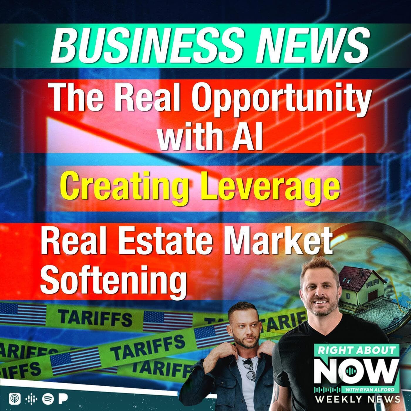 Business News: The Real Opportunity w/ AI - Creating Leverage - Real Estate Market Softening artwork