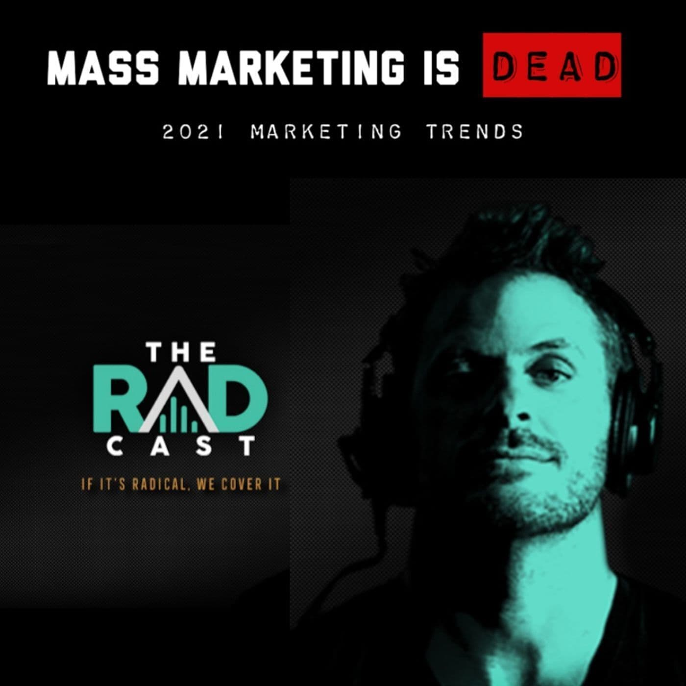 2021 Marketing Trends - Mass Marketing is Dead artwork