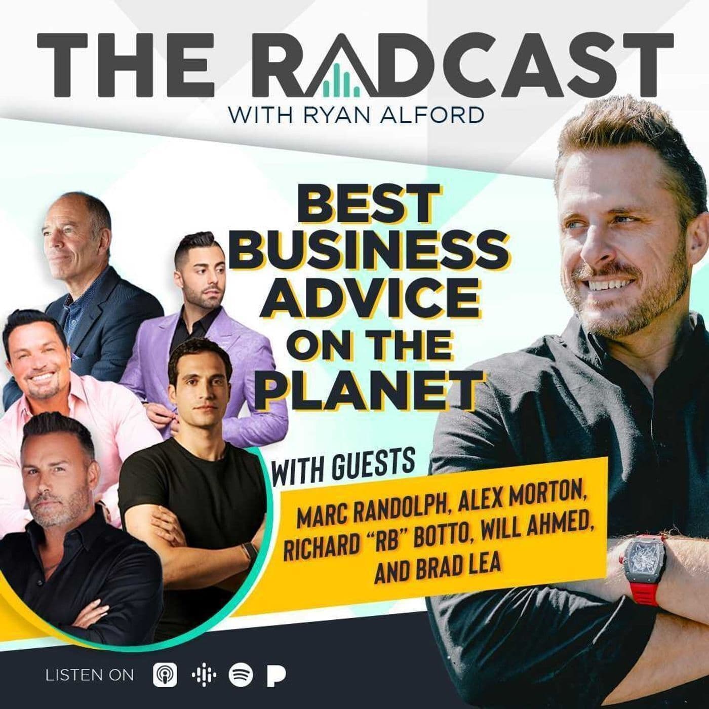 Best Business Advice on the Planet with Guests Marc Randolph, Alex Morton, Richard “RB” Botto, Will Ahmed, and Brad Lea artwork