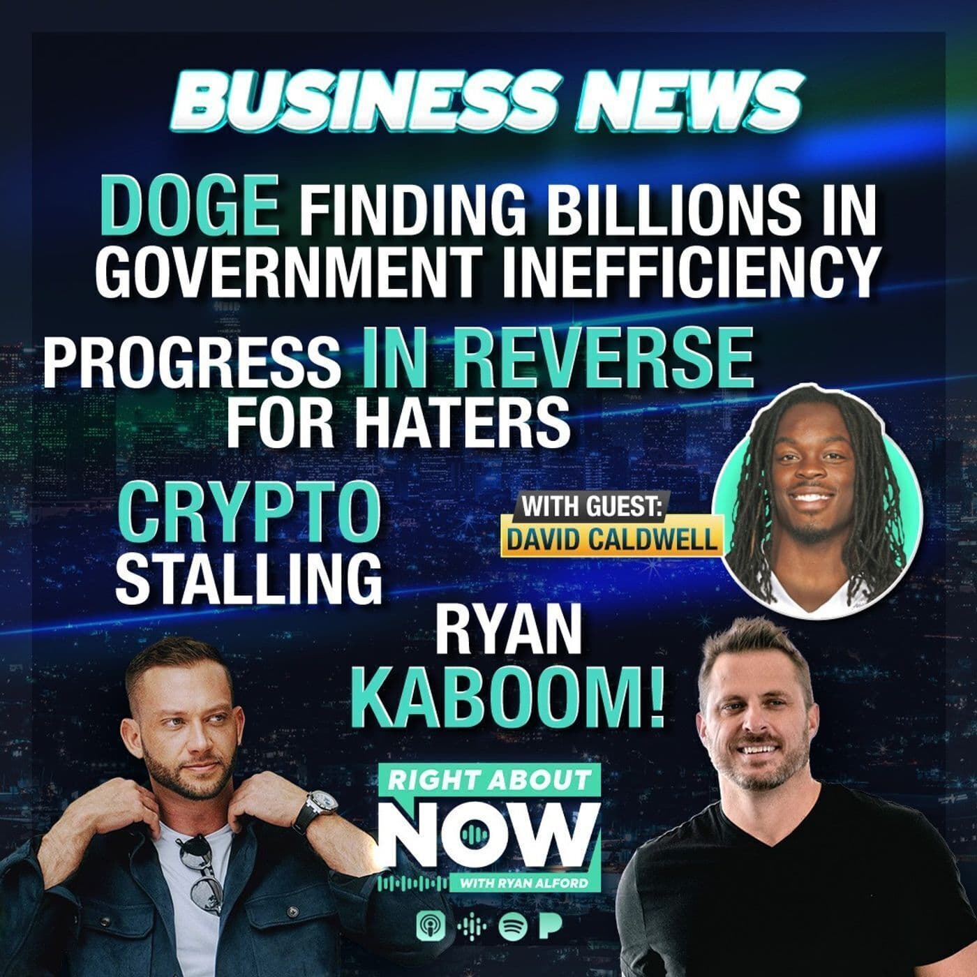 Business News: DOGE Finding Billions in Government Inefficiency - Progress in Reverse for Haters - Crypto Stalling - Ryan Kaboom! artwork