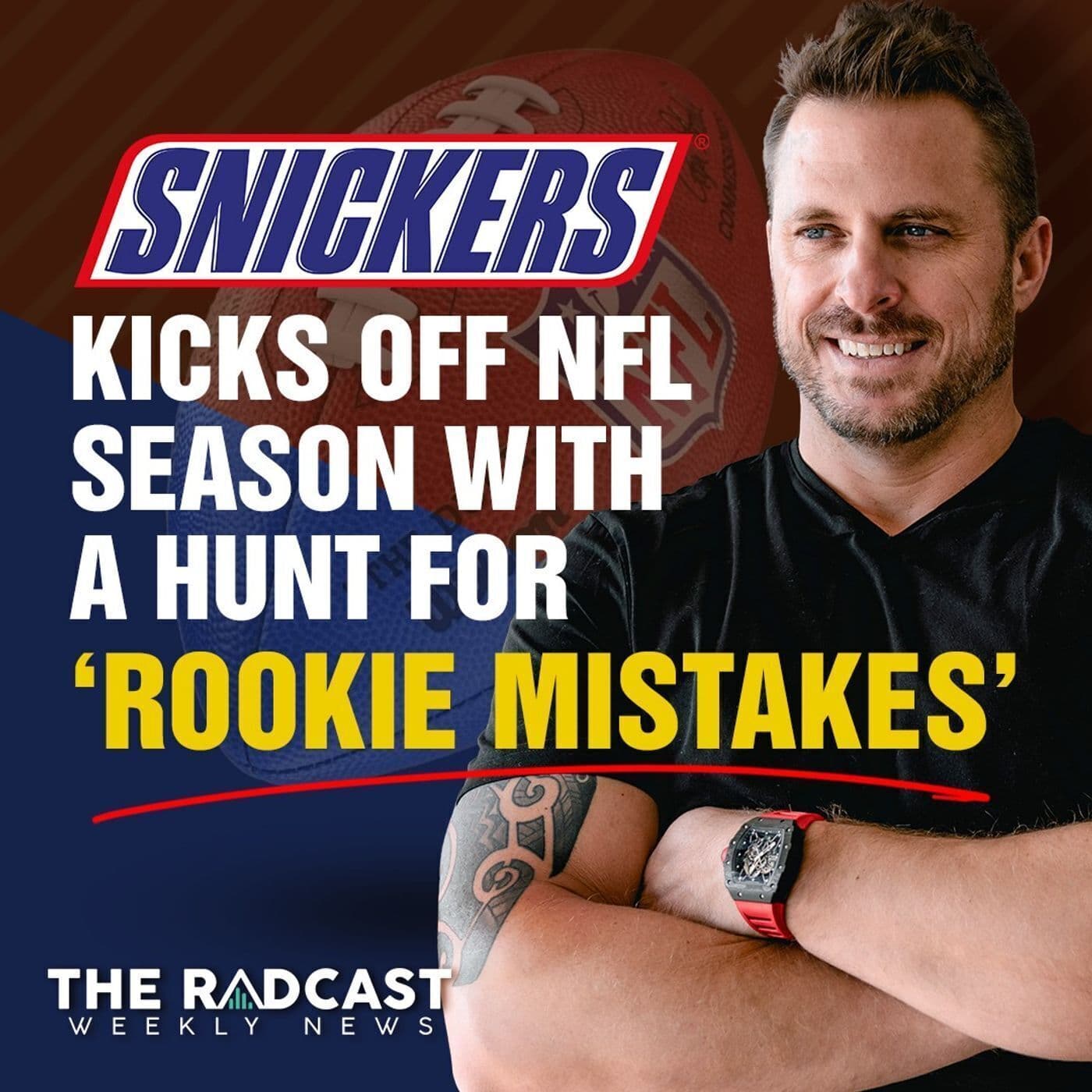 Snickers Kicks Off NFL Season Searching for 'Rookie Mistakes'- Weekly Marketing News 9.9.22 artwork