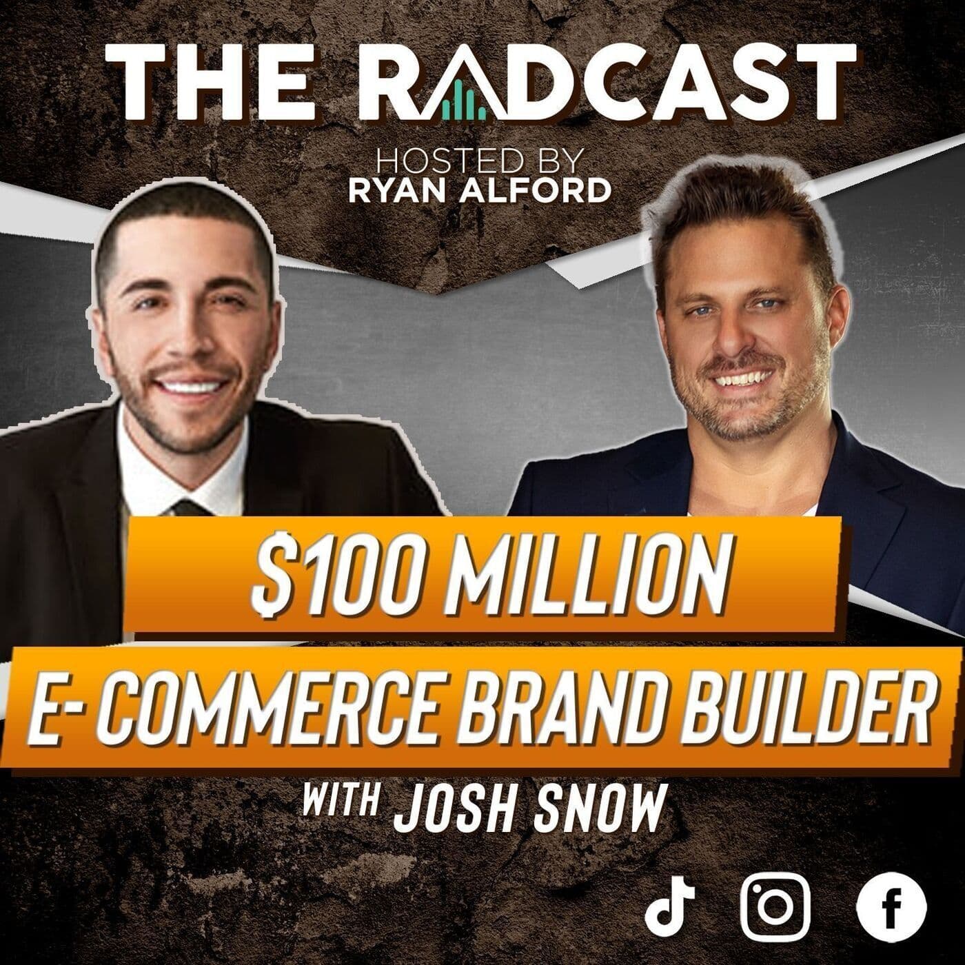 $100 Million E-Commerce Brand Builder with Josh Snow artwork