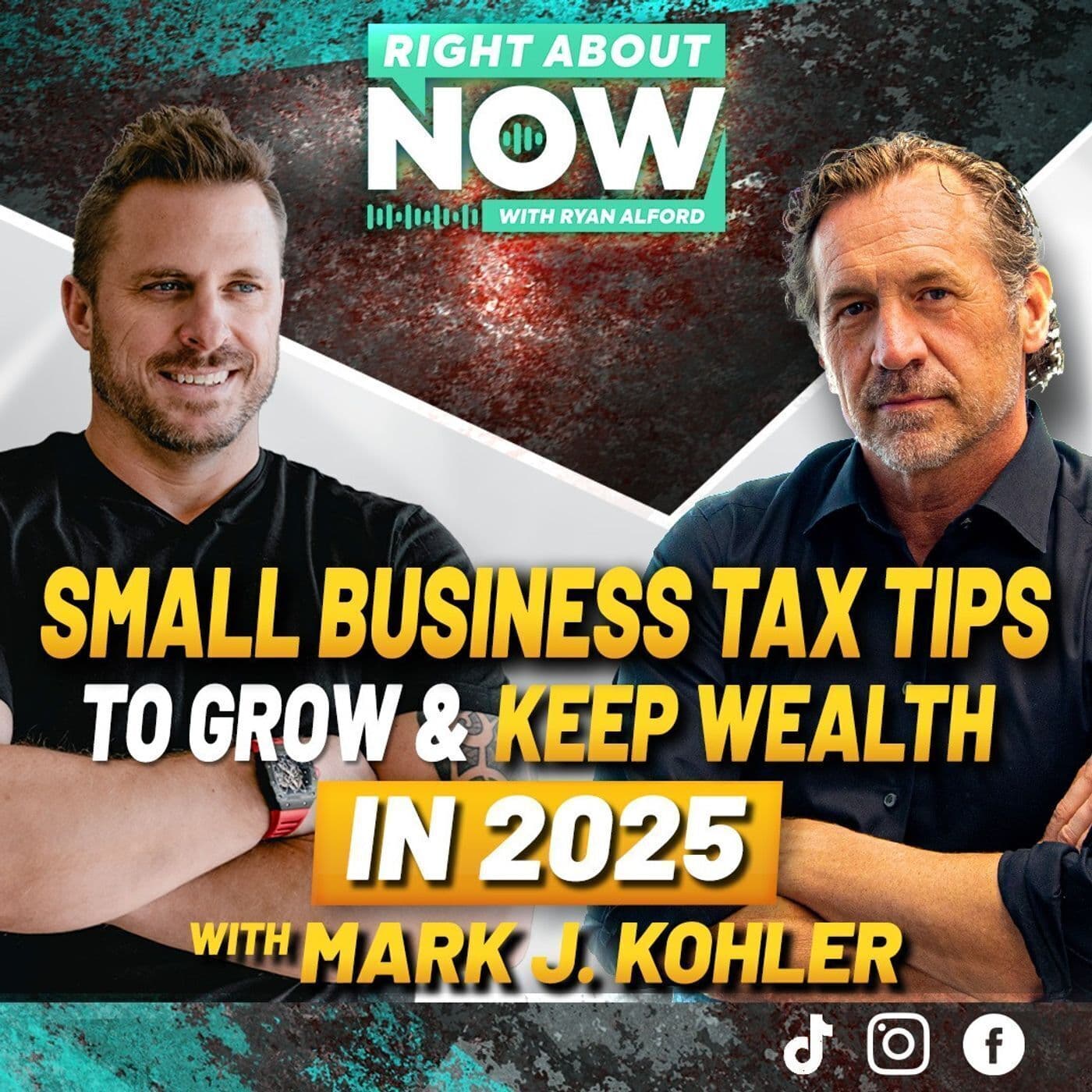 Small Business Tax Tips To grow & Keep Wealth in 2025 with Mark J. Kohler artwork