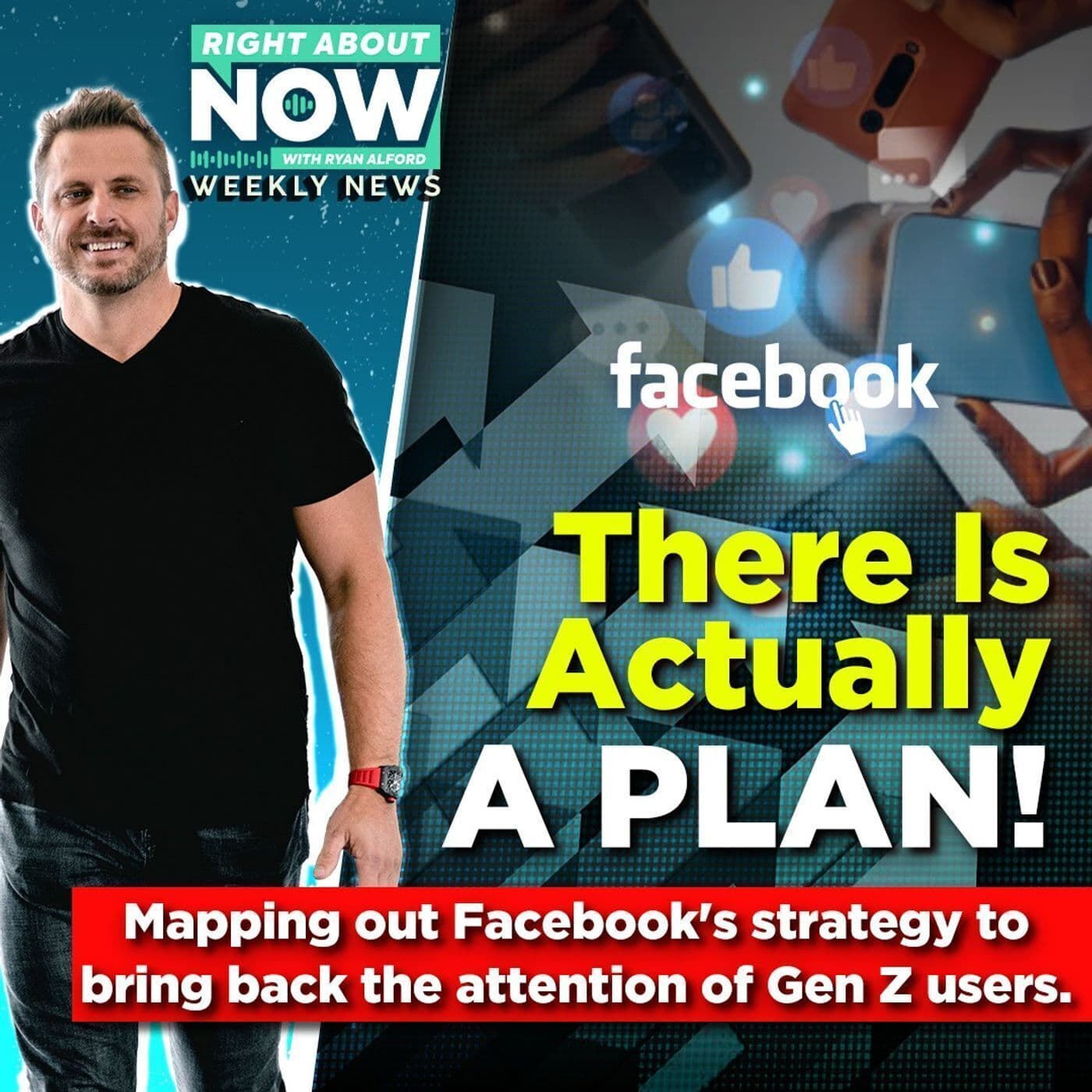 Weekly Business News for June 7 | There Is Actually A Plan! Mapping out Facebook's strategy to bring back the attention of Gen Z users. artwork